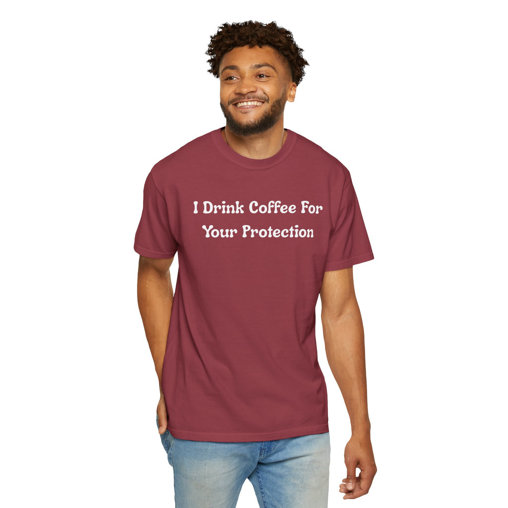 Comfort colors 1717 Template 1769057726424-I-Drink-Coffee-For-Your-Protection