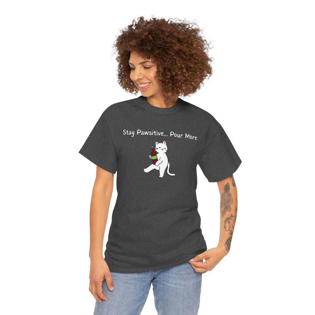 Cat Wine Tee - "Stay Pawsitive Pour More" Funny Cat Drinking T-Shirt