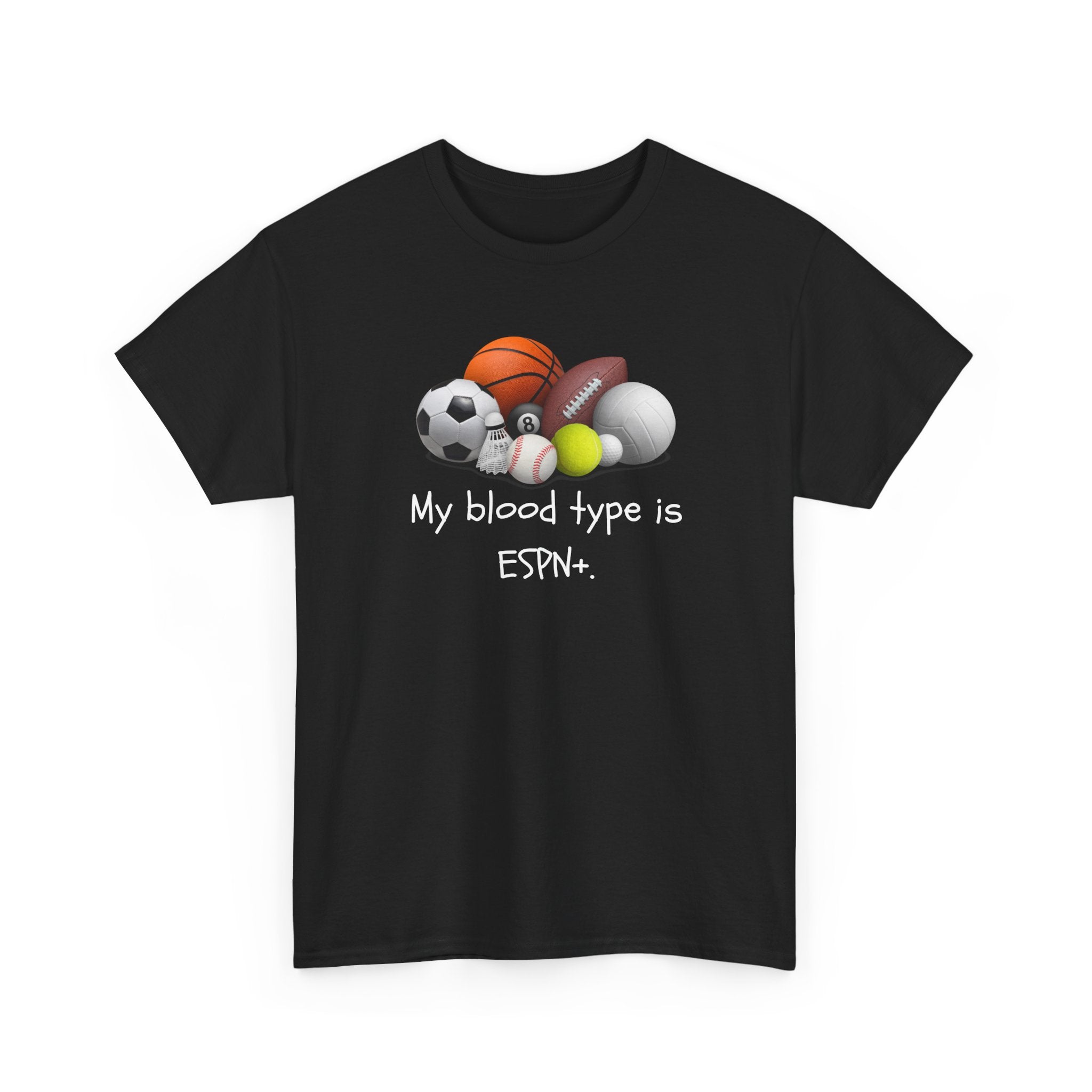 Sports Fan T‑Shirt — “My blood type is ESPN+” Graphic Tee