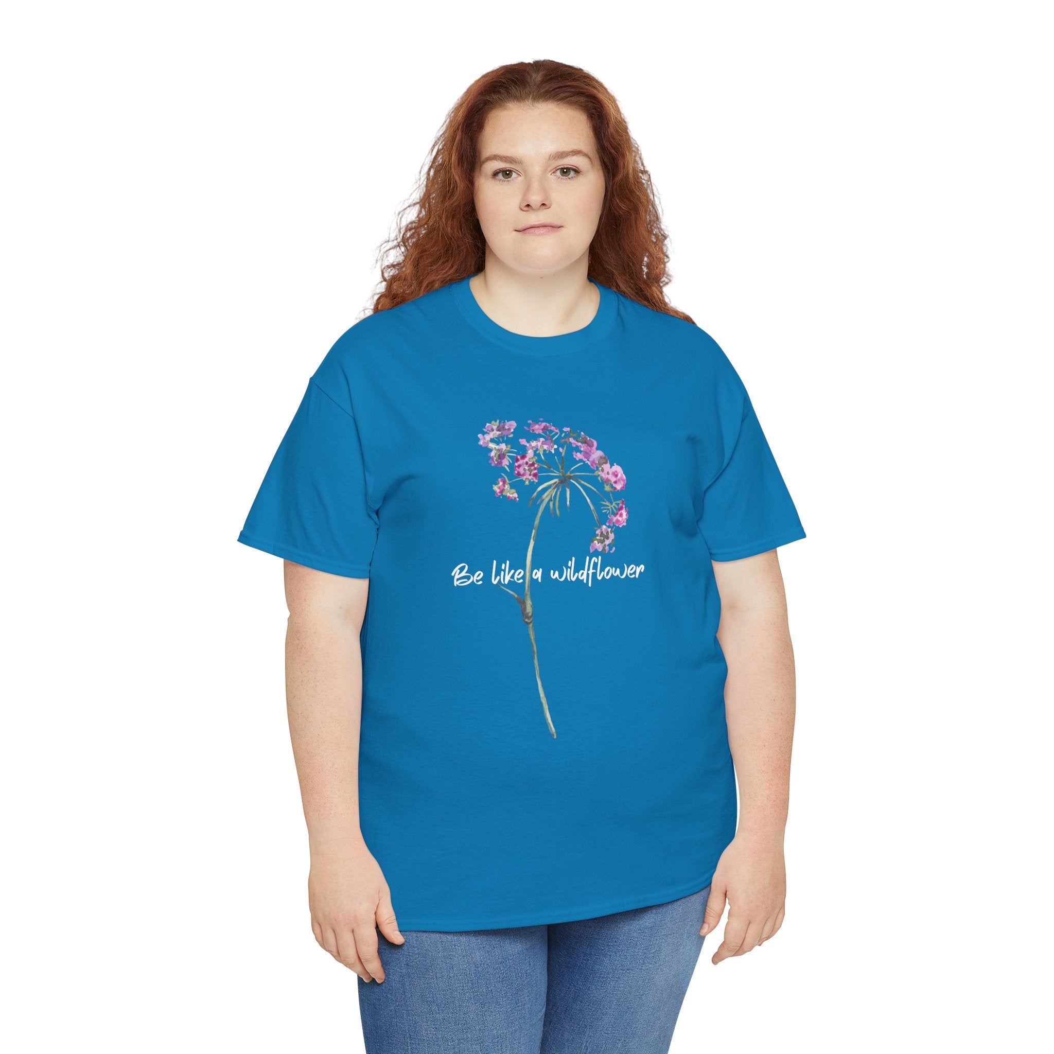 Wildflower Tee — "Be Like a Wildflower" Floral Graphic T-Shirt