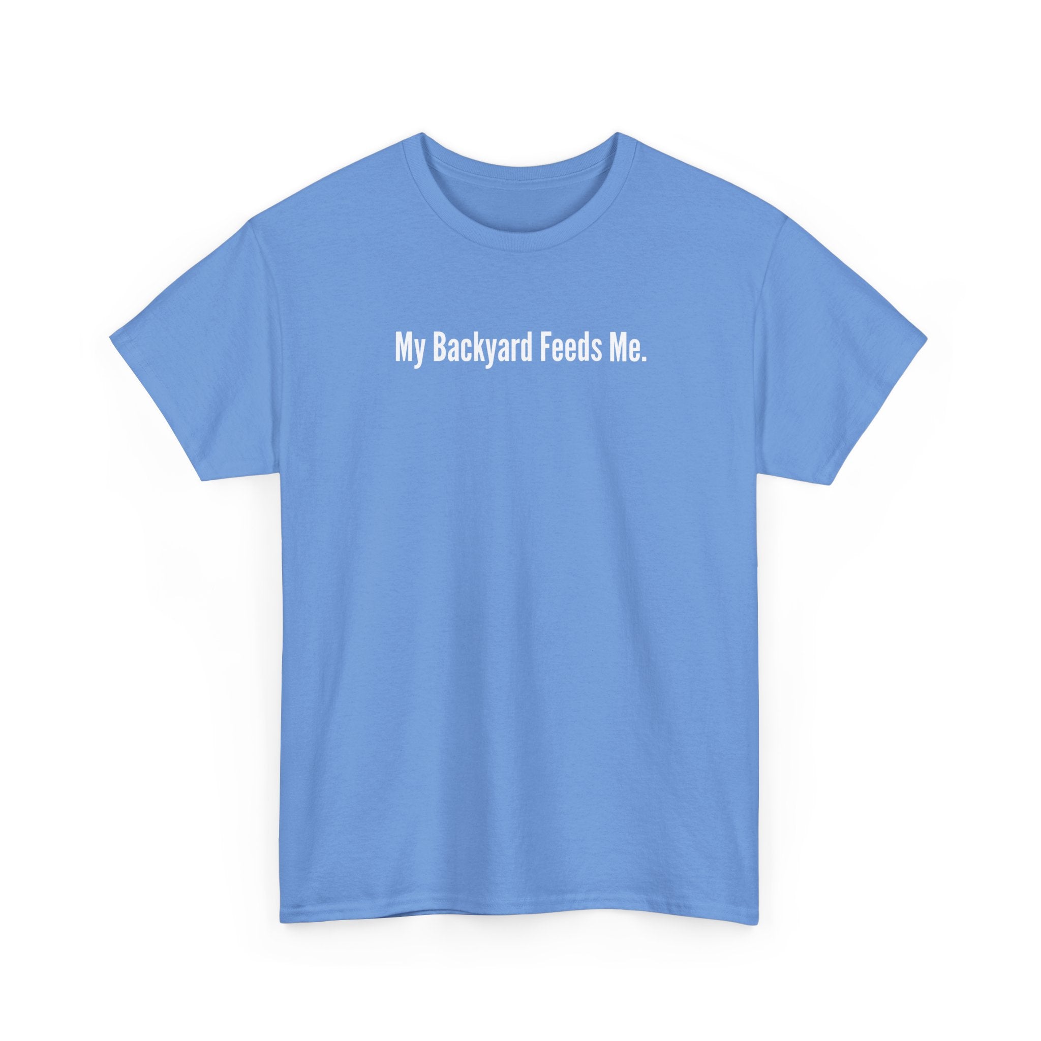 Backyard Feeds Me T-Shirt — Gardening & Homesteading Tee