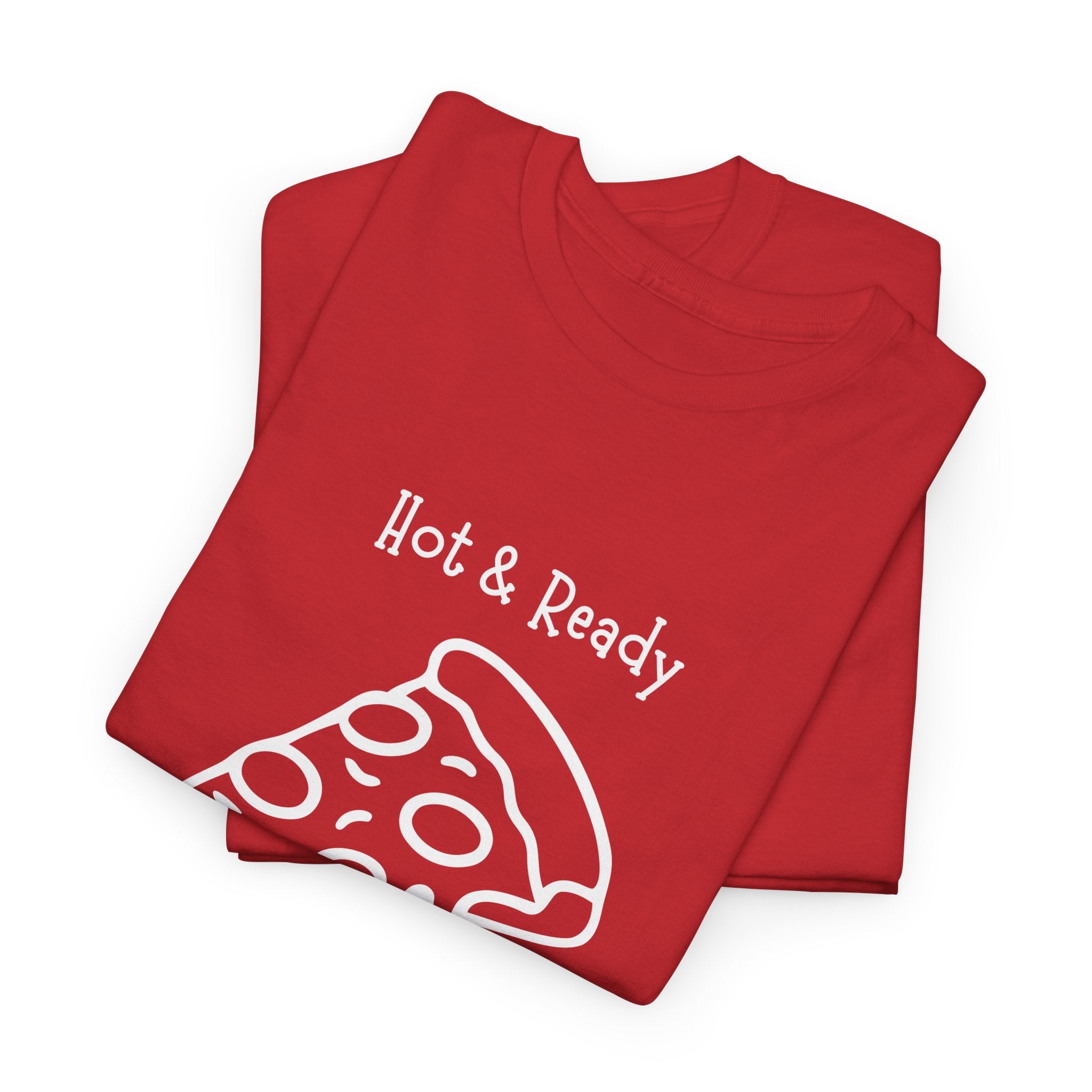 Hot & Ready Pizza Tee