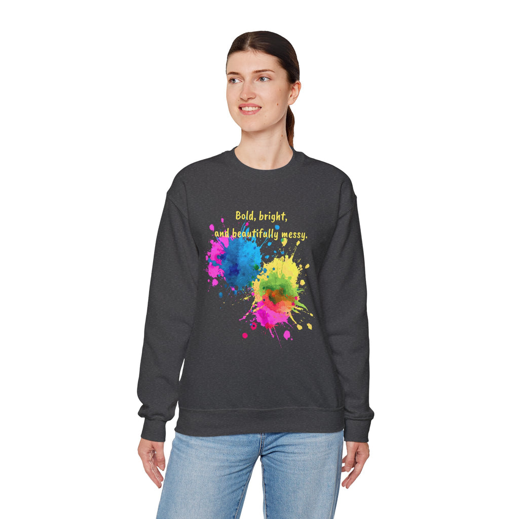 Crewneck Sweatshirt — "Bold, Bright, and Beautifully Messy" Color Splash