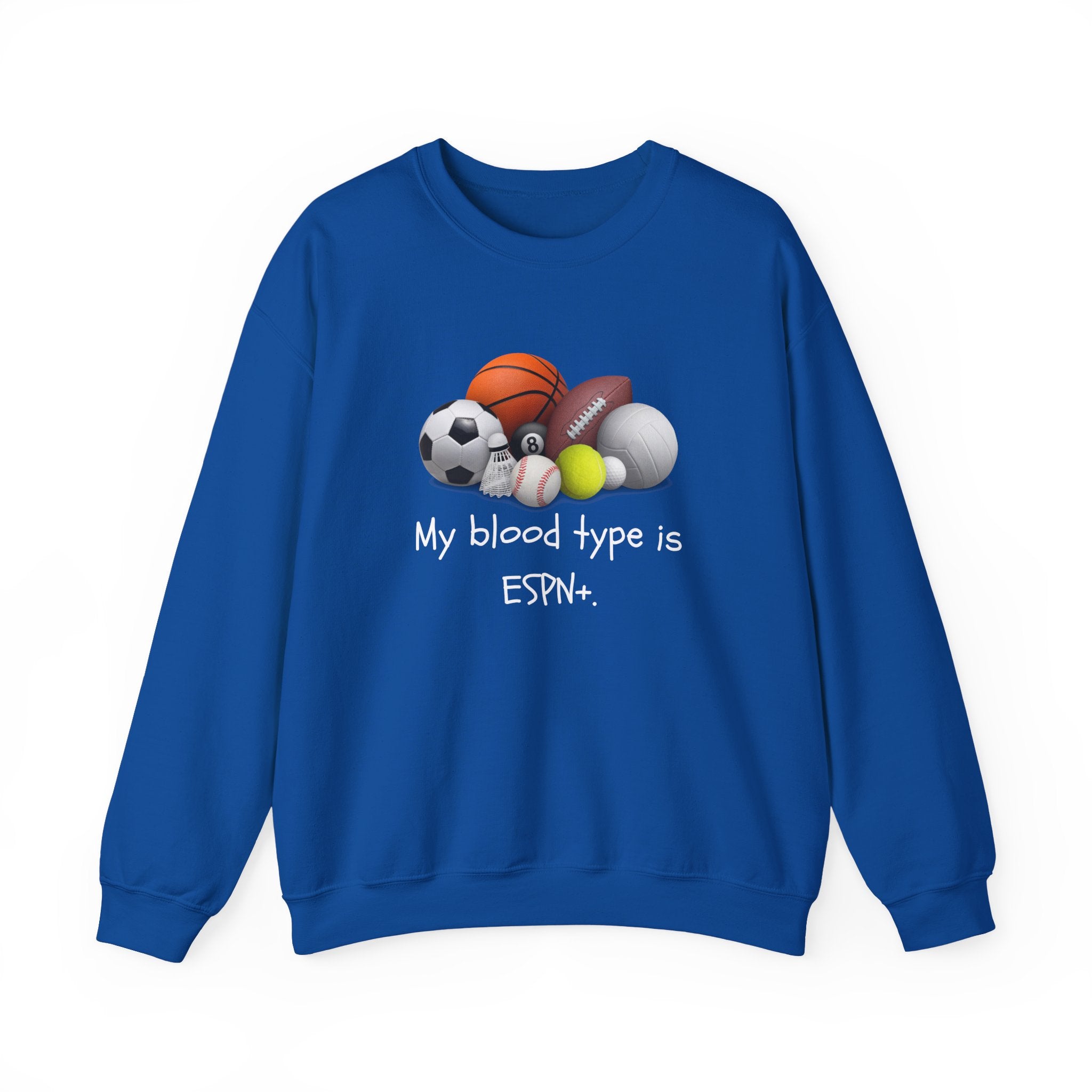 Sweatshirt — "My Blood Type is ESPN" Sports Crewneck
