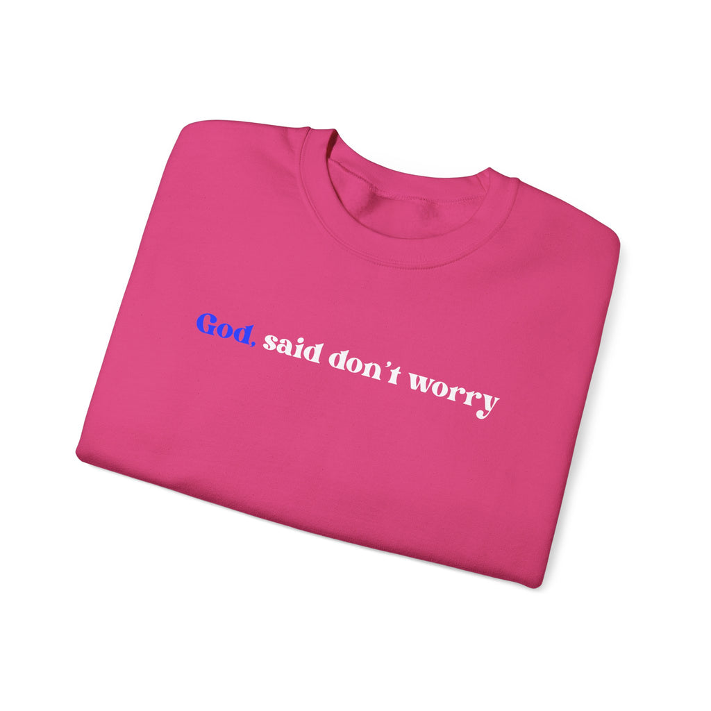 Crewneck Sweatshirt — "God Said Don’t Worry" Christian Faith Graphic