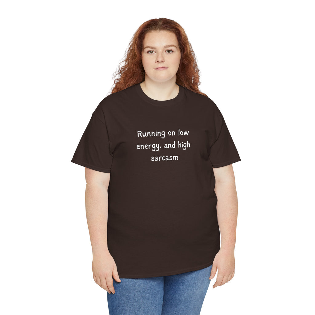 Sarcastic Tee — "Running on Low Energy and High Sarcasm" Casual Graphic Shirt