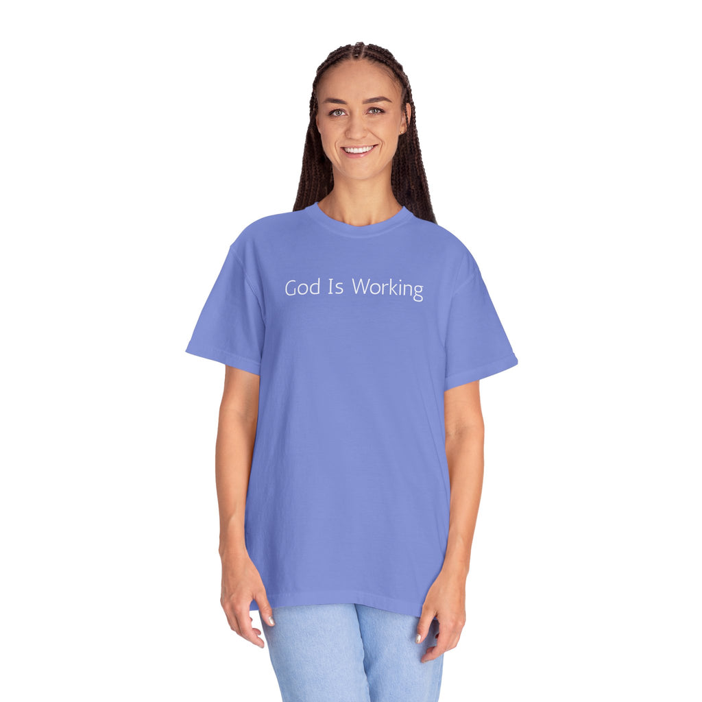 Faith T-Shirt — "God Is Working" Inspirational Tee