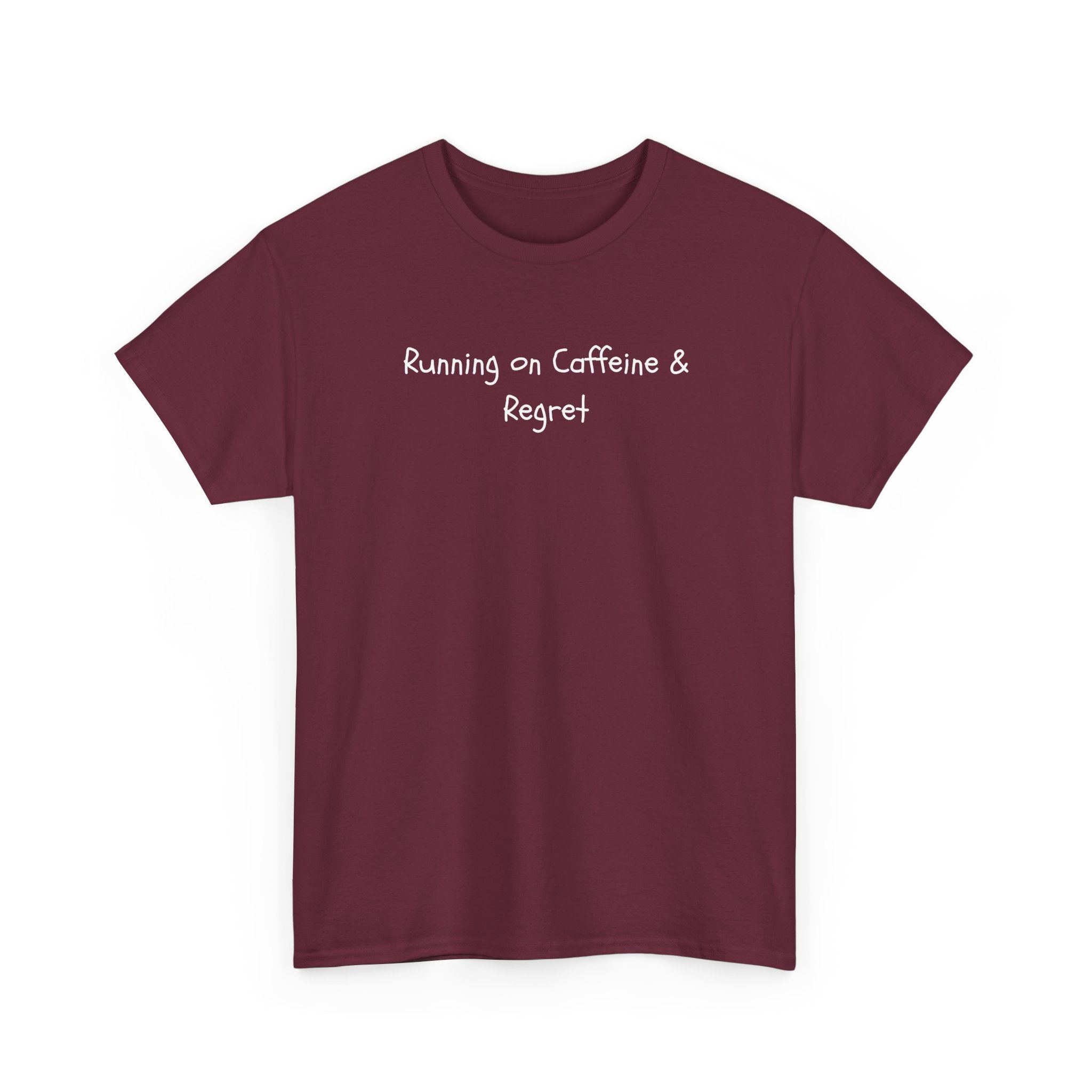 Running on Caffeine & Regret Tee