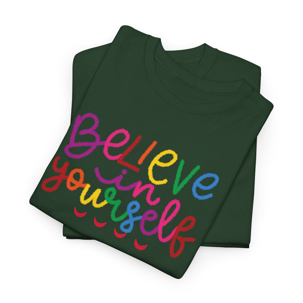 Believe in Yourself Tee — Rainbow Inspirational Motivational Shirt