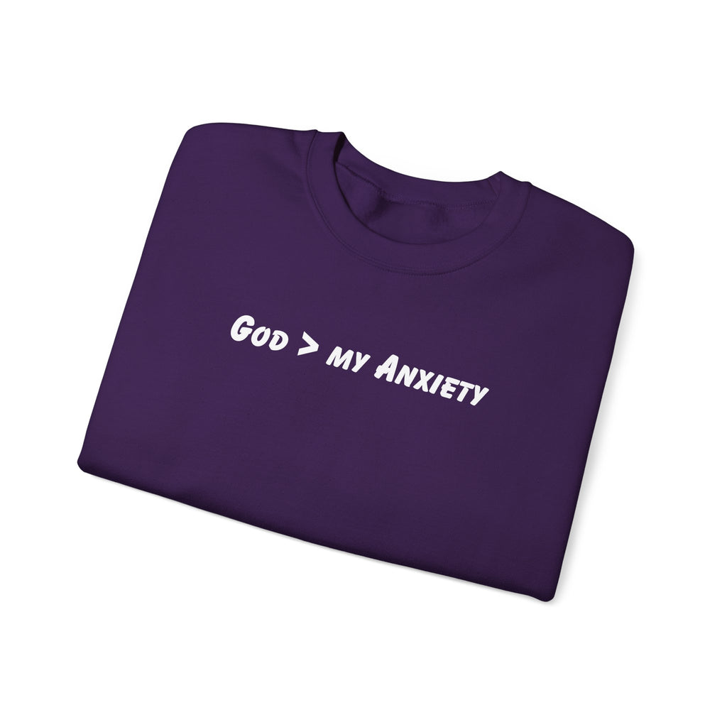 Crewneck Sweatshirt — "God > My Anxiety" Faith Graphic Religious Pullover