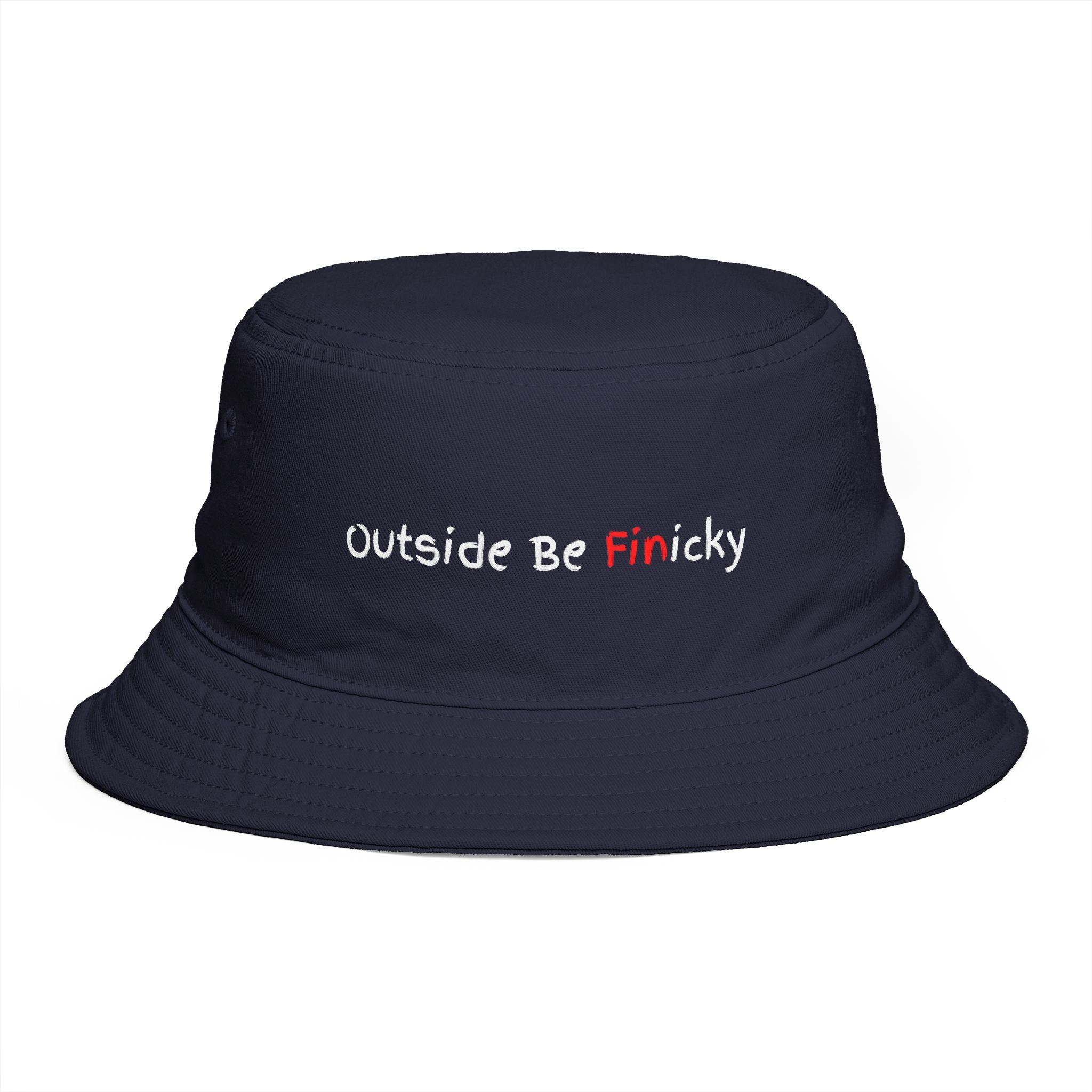Bucket Hat — 'Outside Be Finicky' Embroidered Outdoor Statement Hat