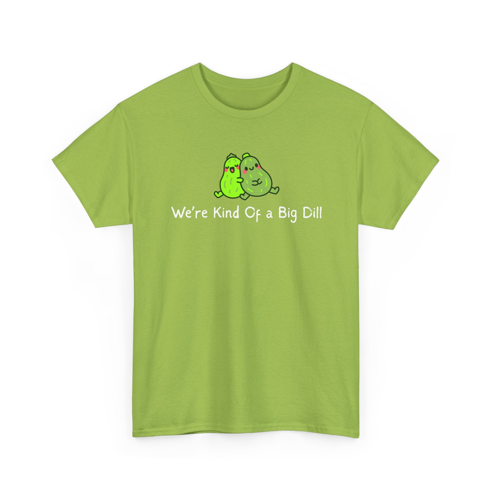 Big Dill Pickle Couple T-Shirt — "We're Kind Of a Big Dill" Cute Pun Tee