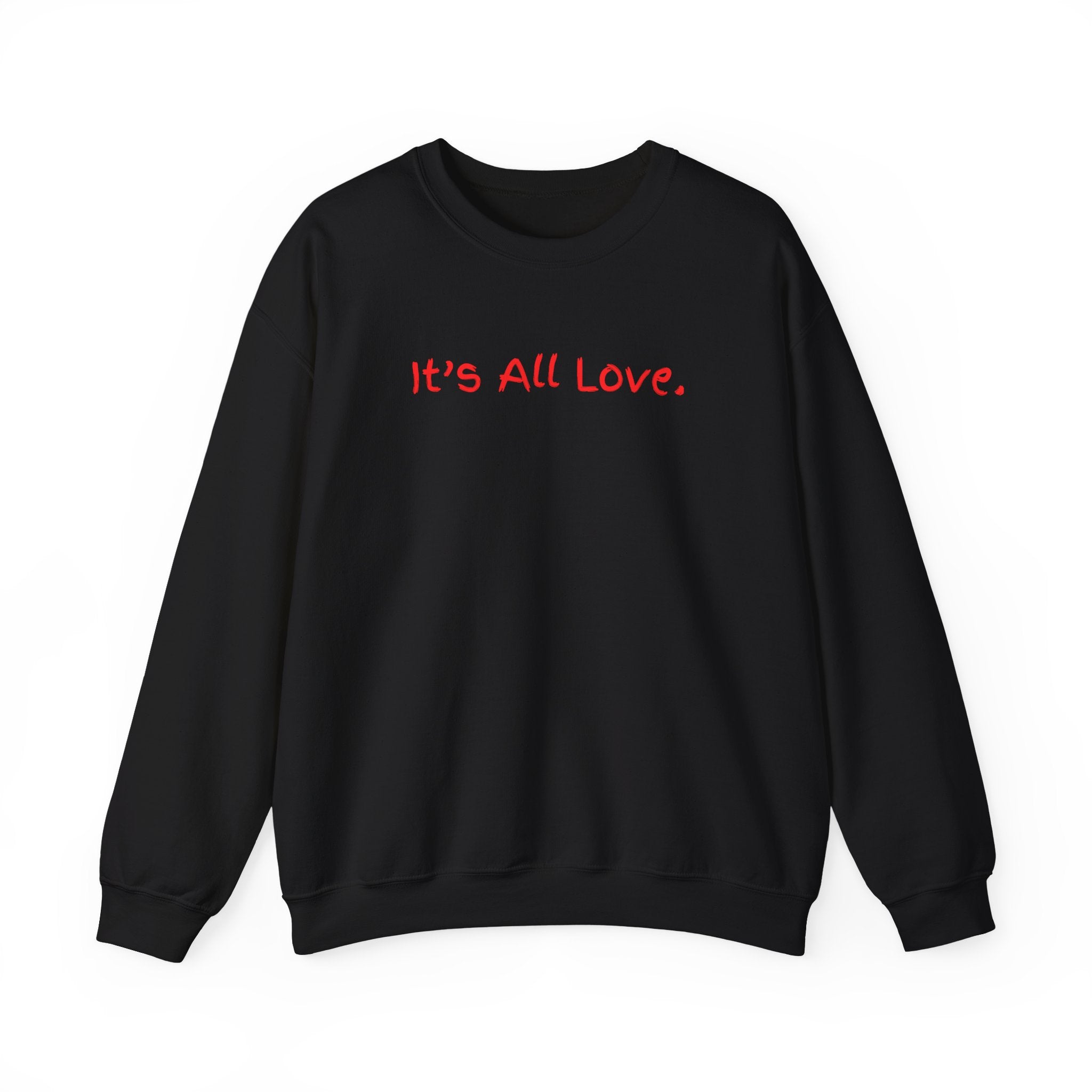 It's All Love Crewneck Sweatshirt — Casual Unisex Black Pullover