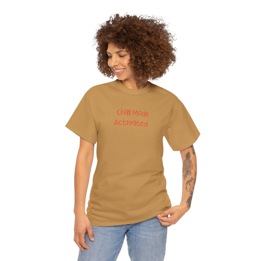 Chill Mode Activated T-Shirt