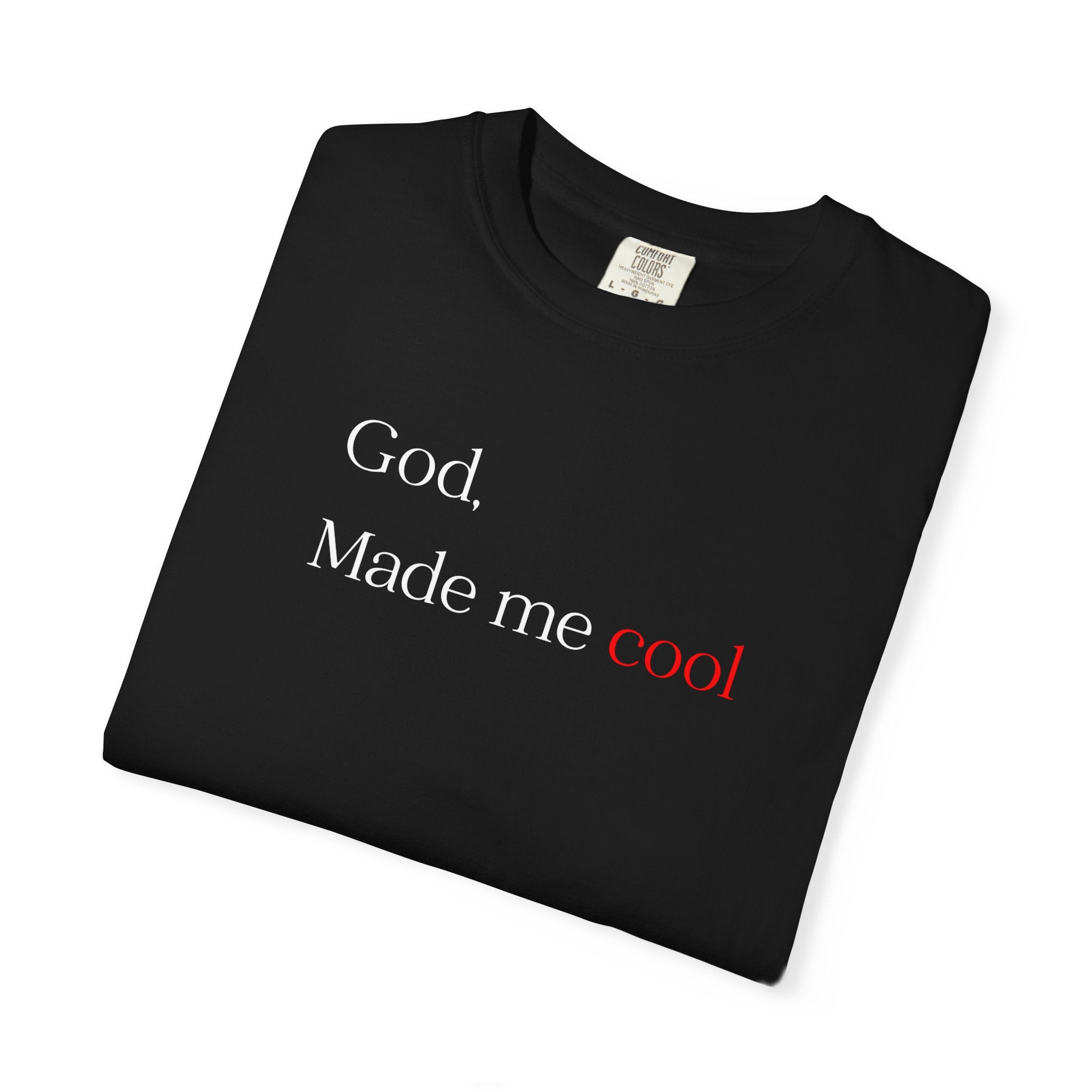 God Made Me Cool T-Shirt — Christian Inspirational Tee