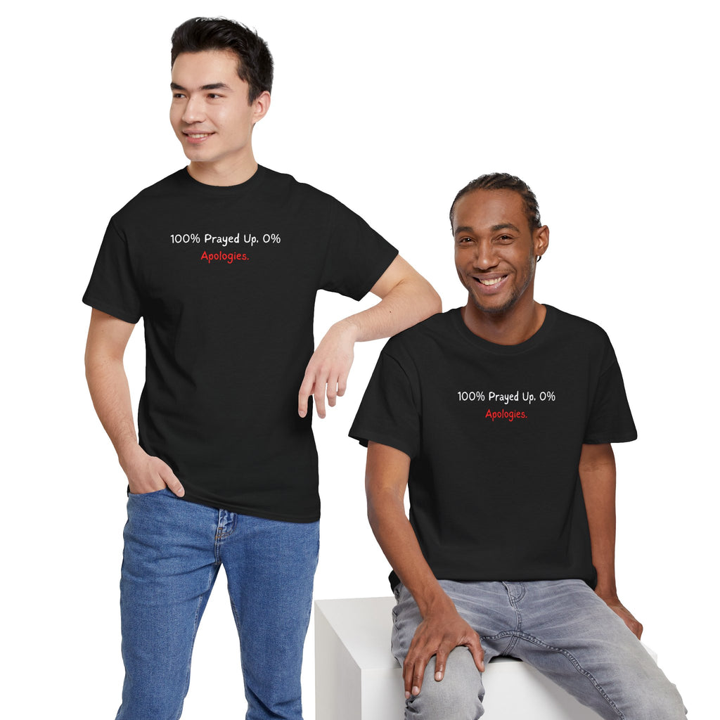100% Prayed Up, 0% Apologies T-Shirt — Faith Bold Gospel Tee