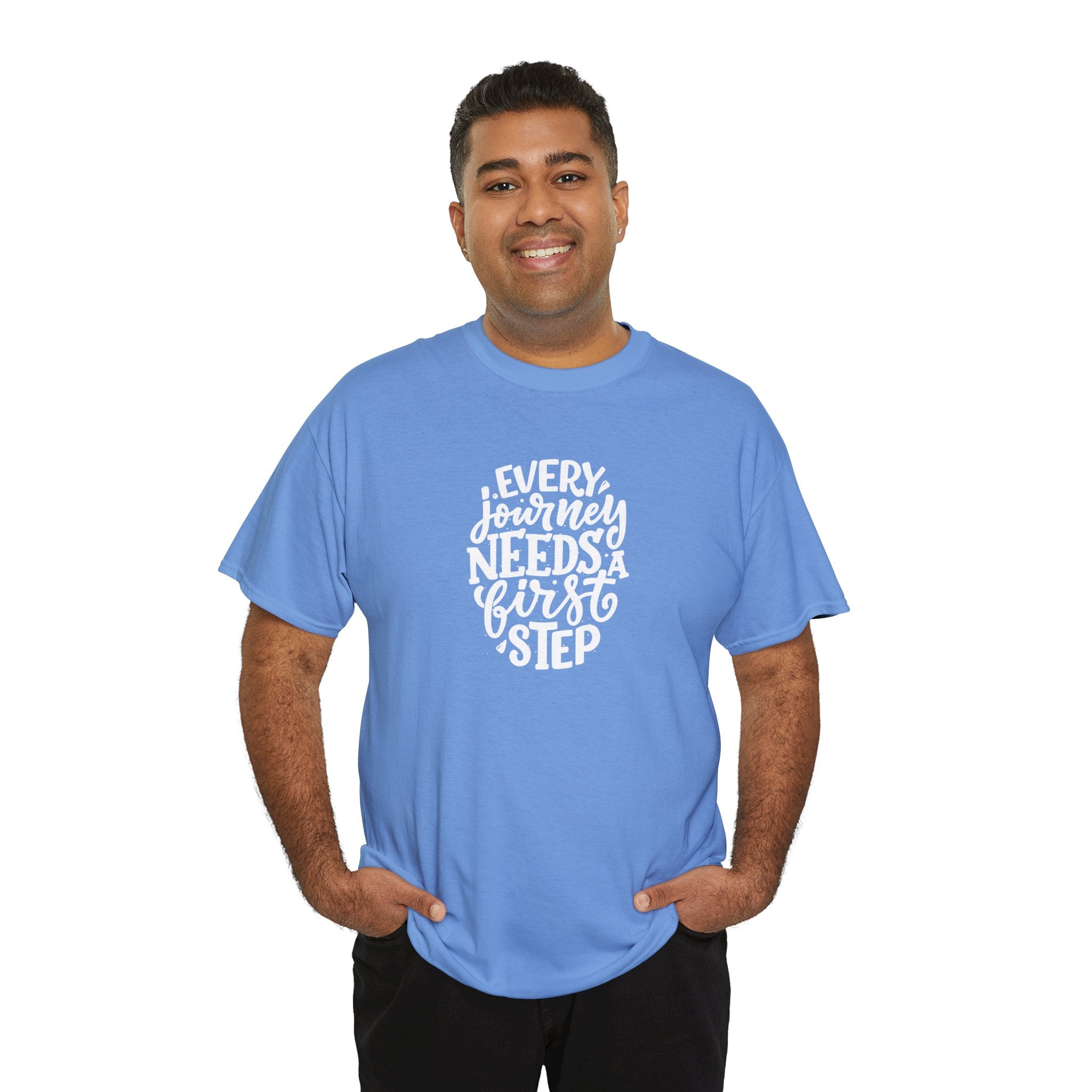 T-Shirt — "Every Journey Needs a First Step" Inspirational Quote Tee
