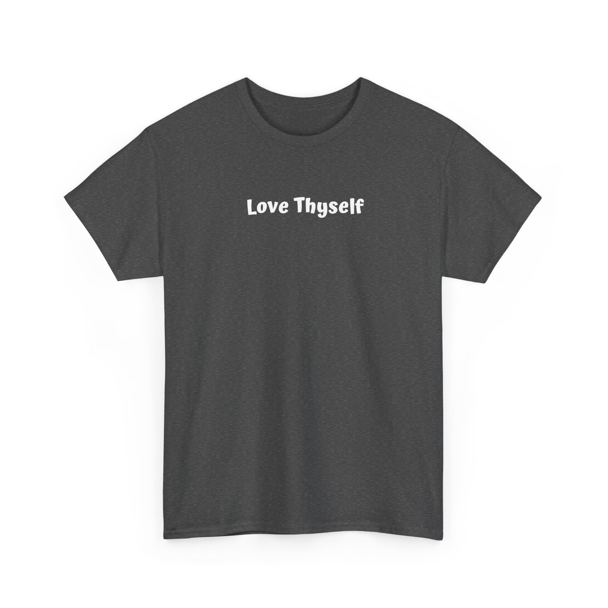 Love Thyself Tee — Minimal Self-Love Graphic T-Shirt