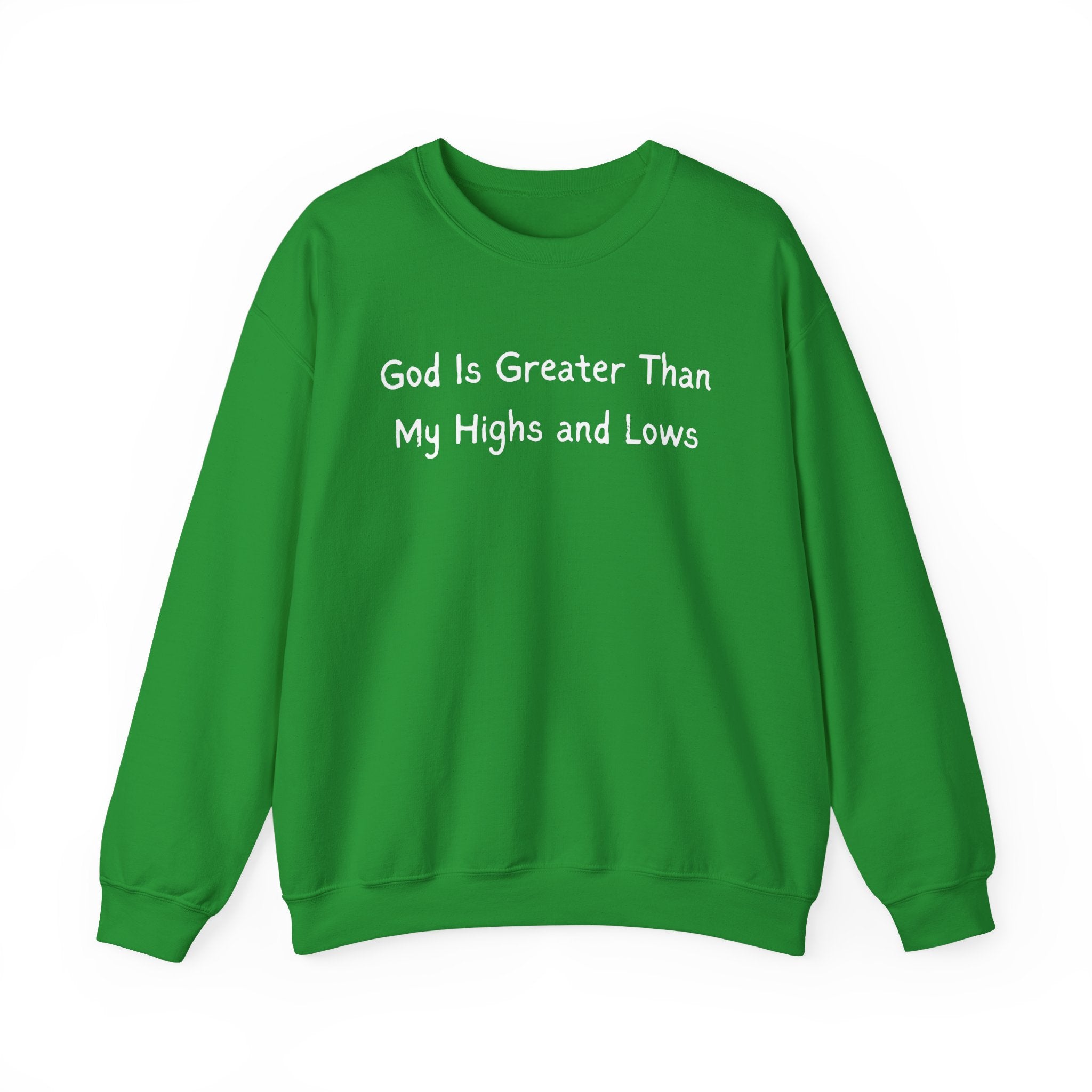 Christian Sweatshirt "God Is Greater Than My Highs and Lows" – Inspirational Crewneck