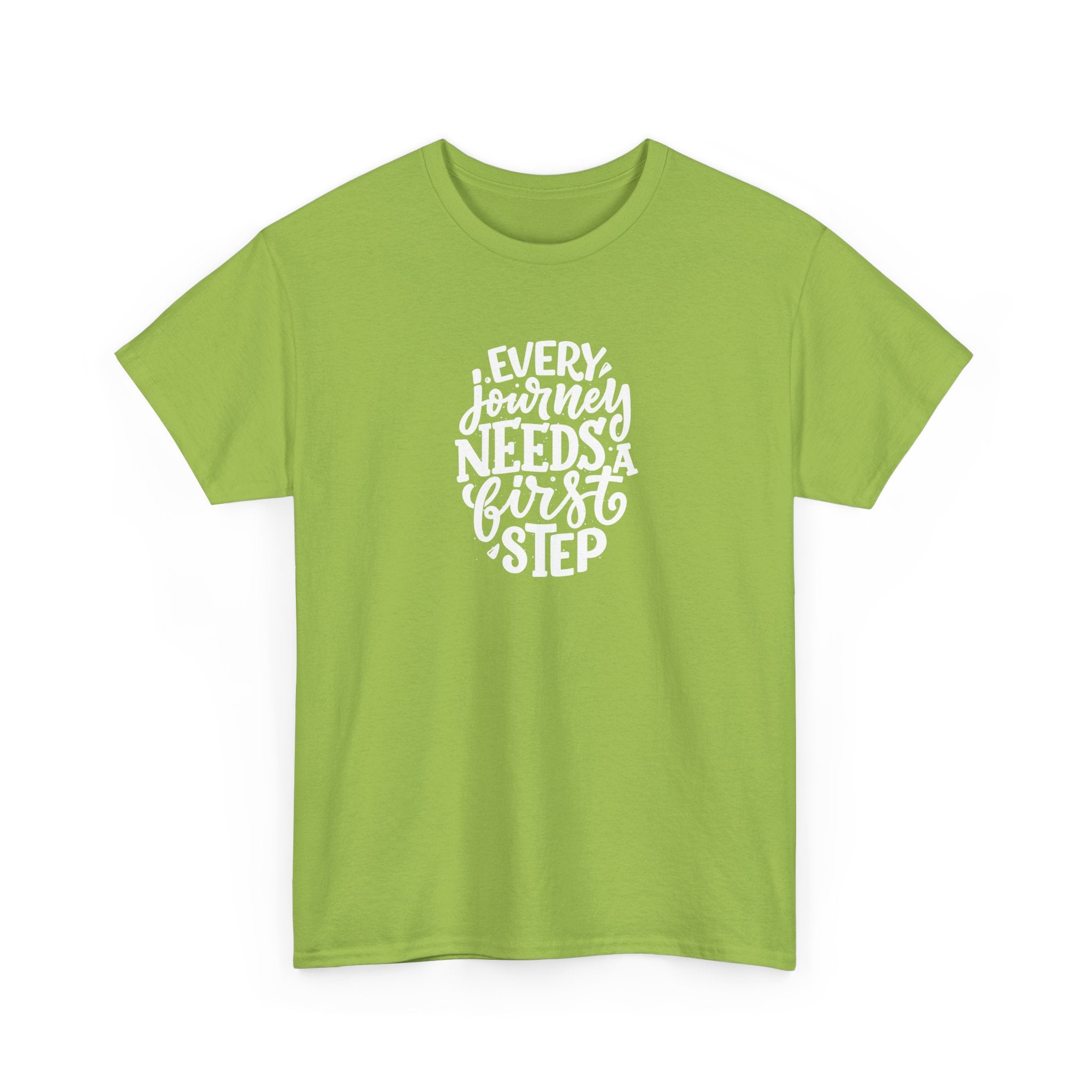 T-Shirt — "Every Journey Needs a First Step" Inspirational Quote Tee