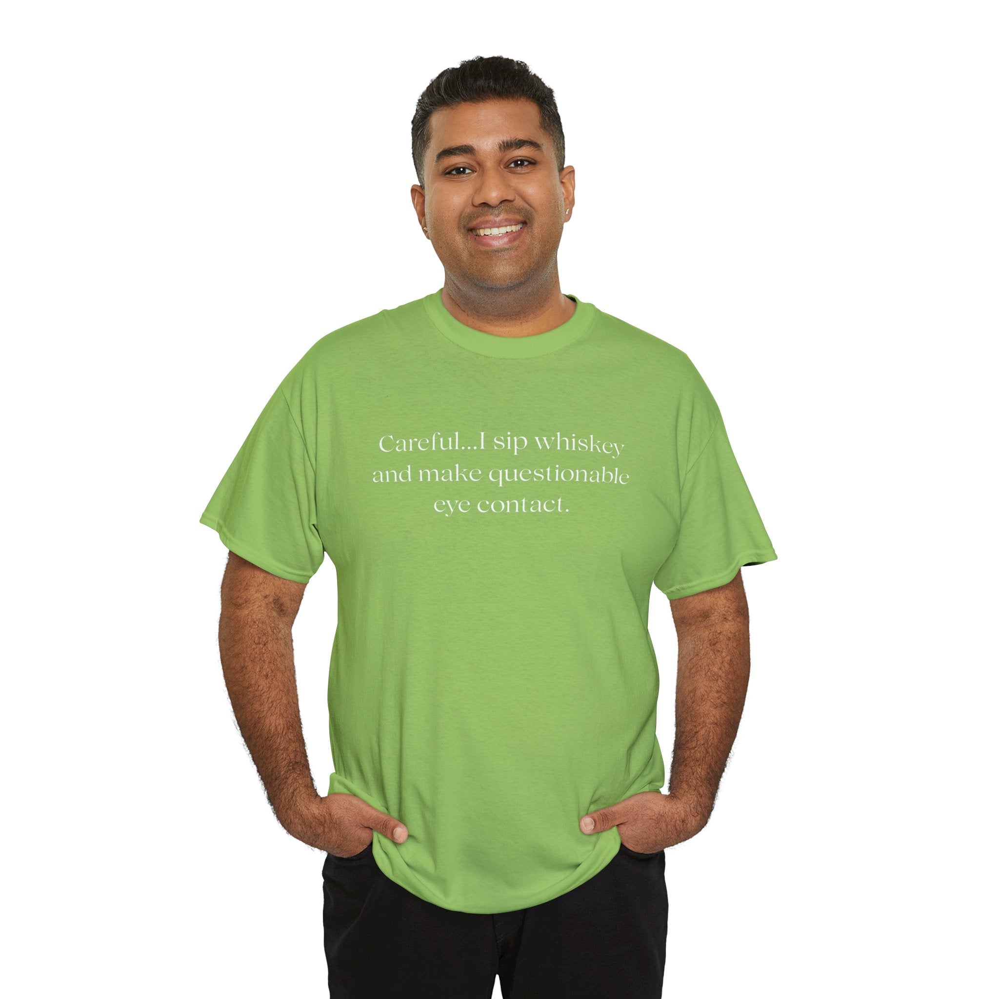 Funny Whiskey Tee — "Careful... I sip whiskey and make questionable eye contact" T-Shirt