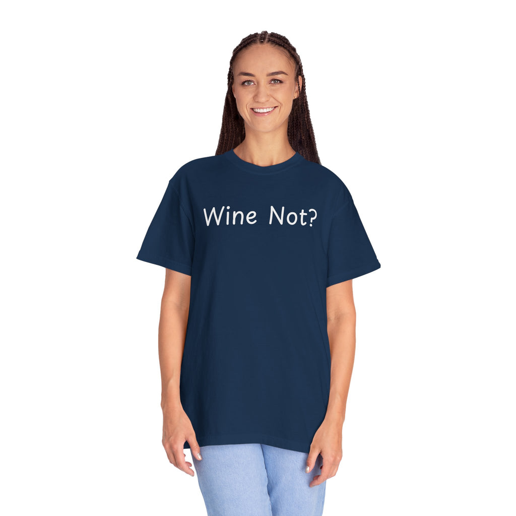 Comfort colors 1717 Template 1768690714646-Wine-Not-in-white-letters