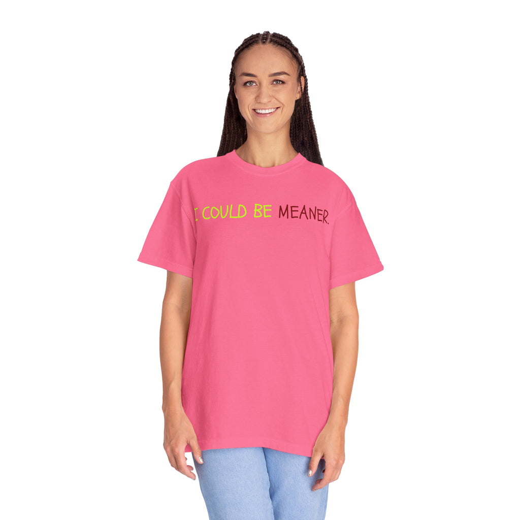 Comfort colors 1717 Template 1768370712592-I-COULD-BE-MEANER