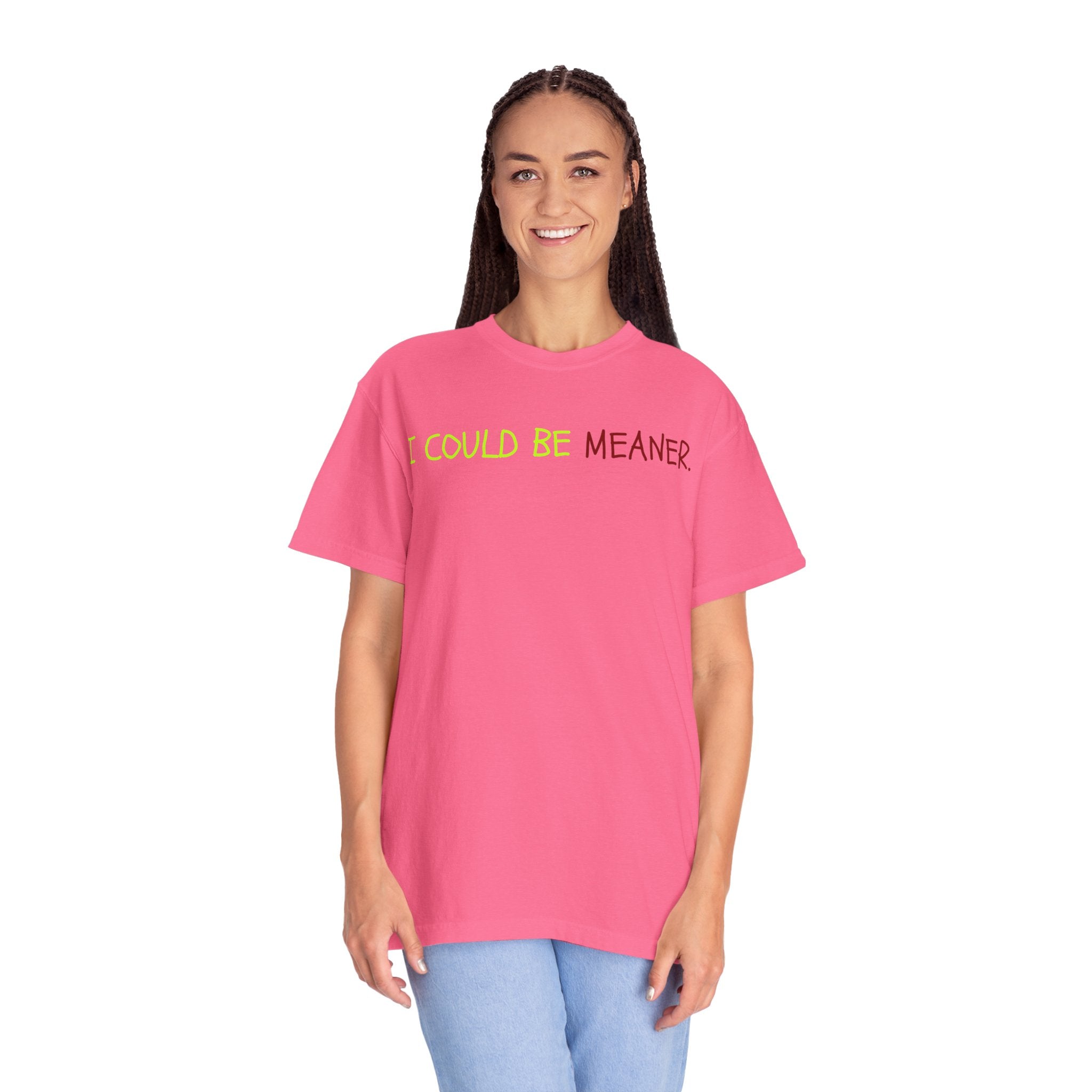 Comfort colors 1717 Template 1768370712592-I-COULD-BE-MEANER