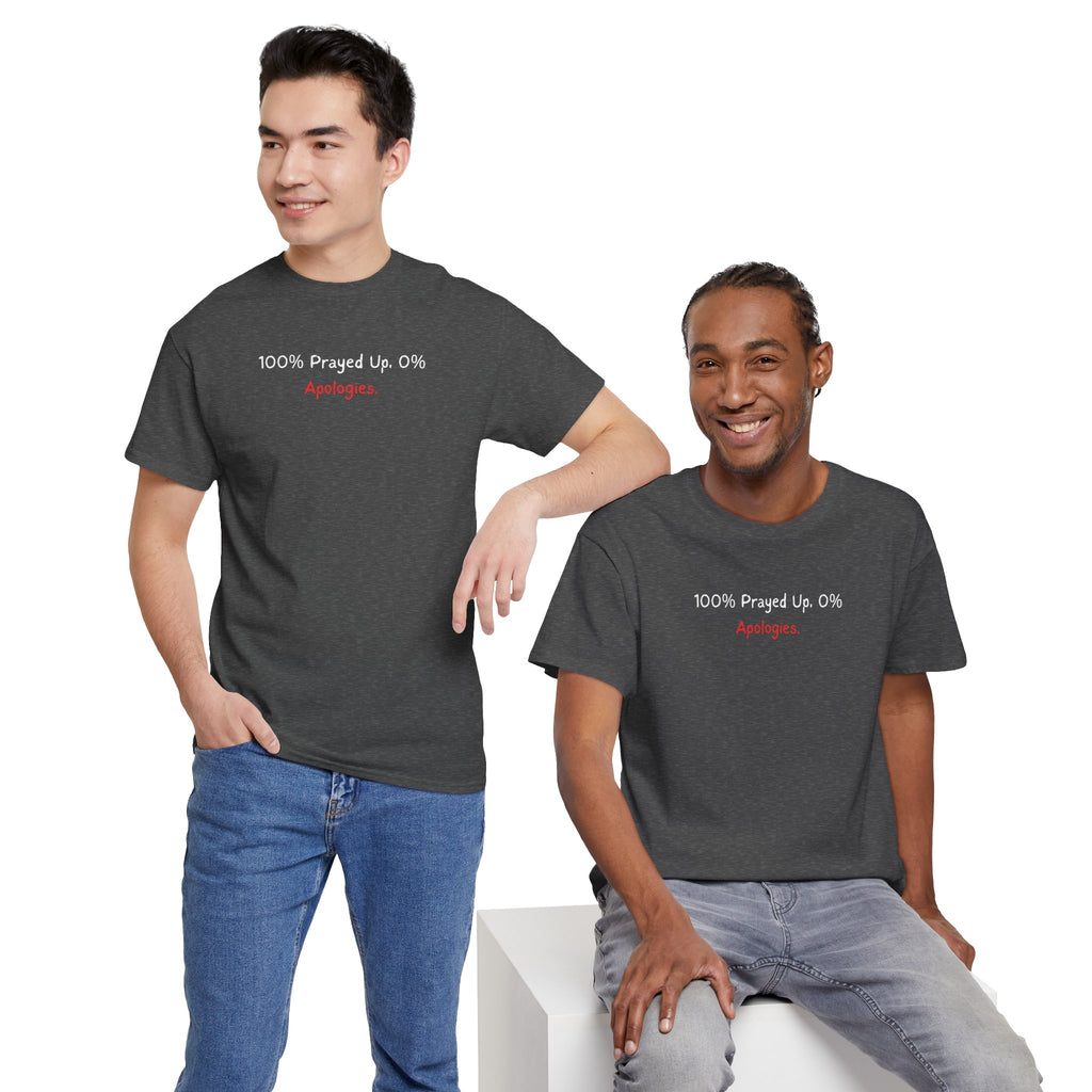 100% Prayed Up, 0% Apologies T-Shirt — Faith Bold Gospel Tee