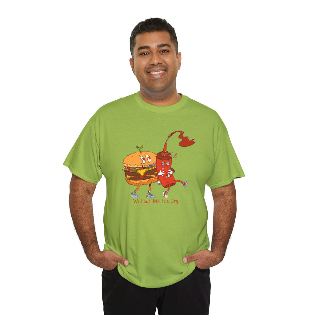 Ketchup & Burger Besties Tee — "Without Me, He’s Dry" Funny Food Couple T-Shirt