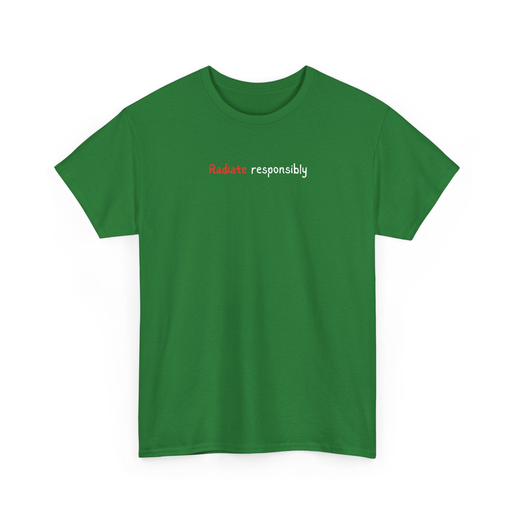 T-Shirt — "radiate Responsibly" Minimalist Awareness Tee