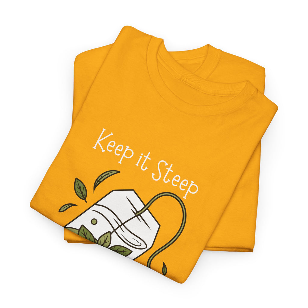 Keep It Steep Tea T-Shirt — Cute Tea Bag Graphic Tee for Tea Lovers
