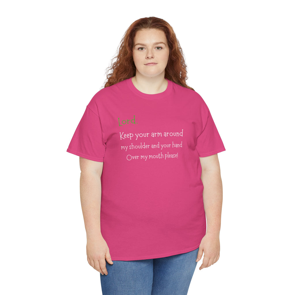Christian Humor T‑Shirt “Lord Keep Your Arm Around My Shoulder”