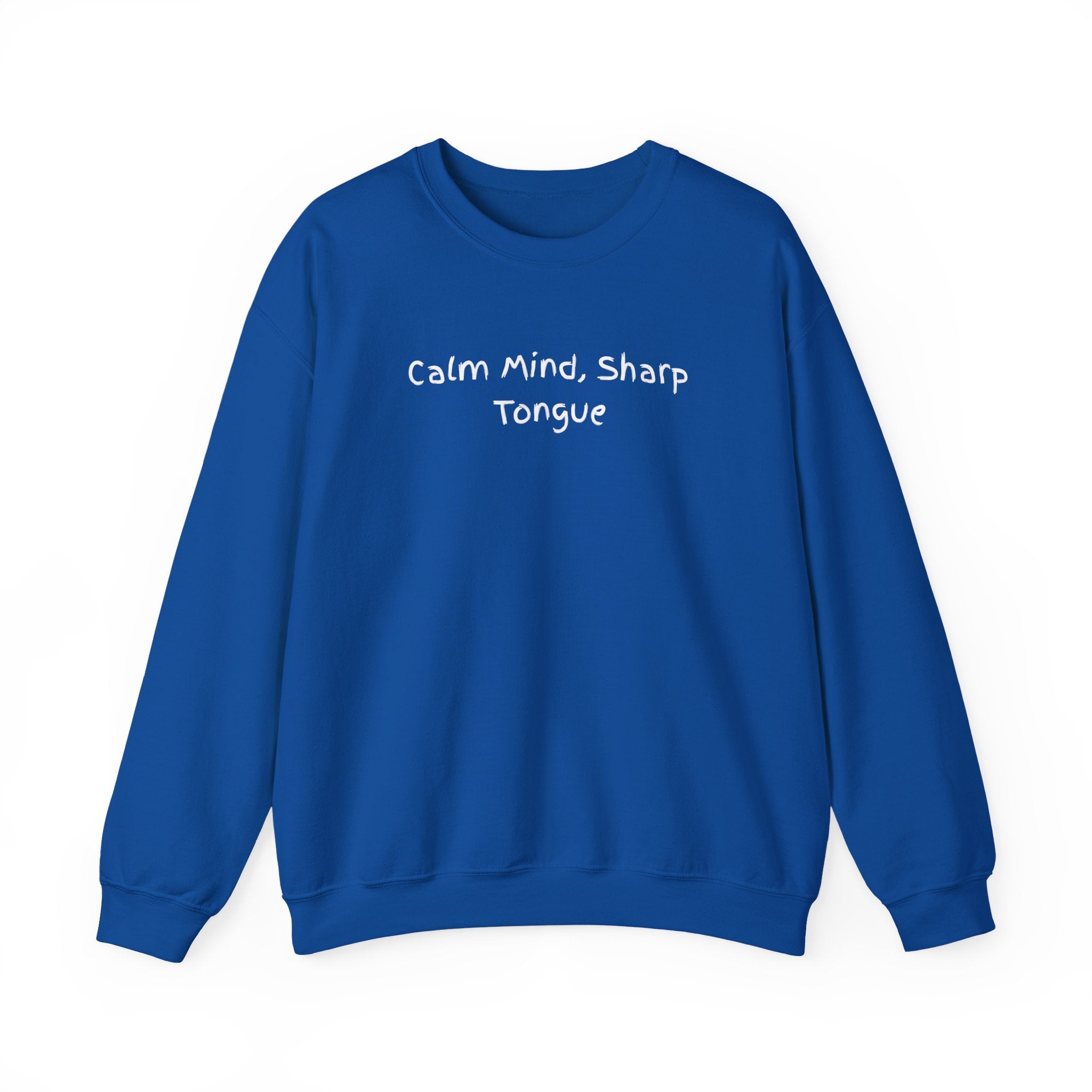 Calm Mind, Sharp Tongue Crewneck Sweatshirt