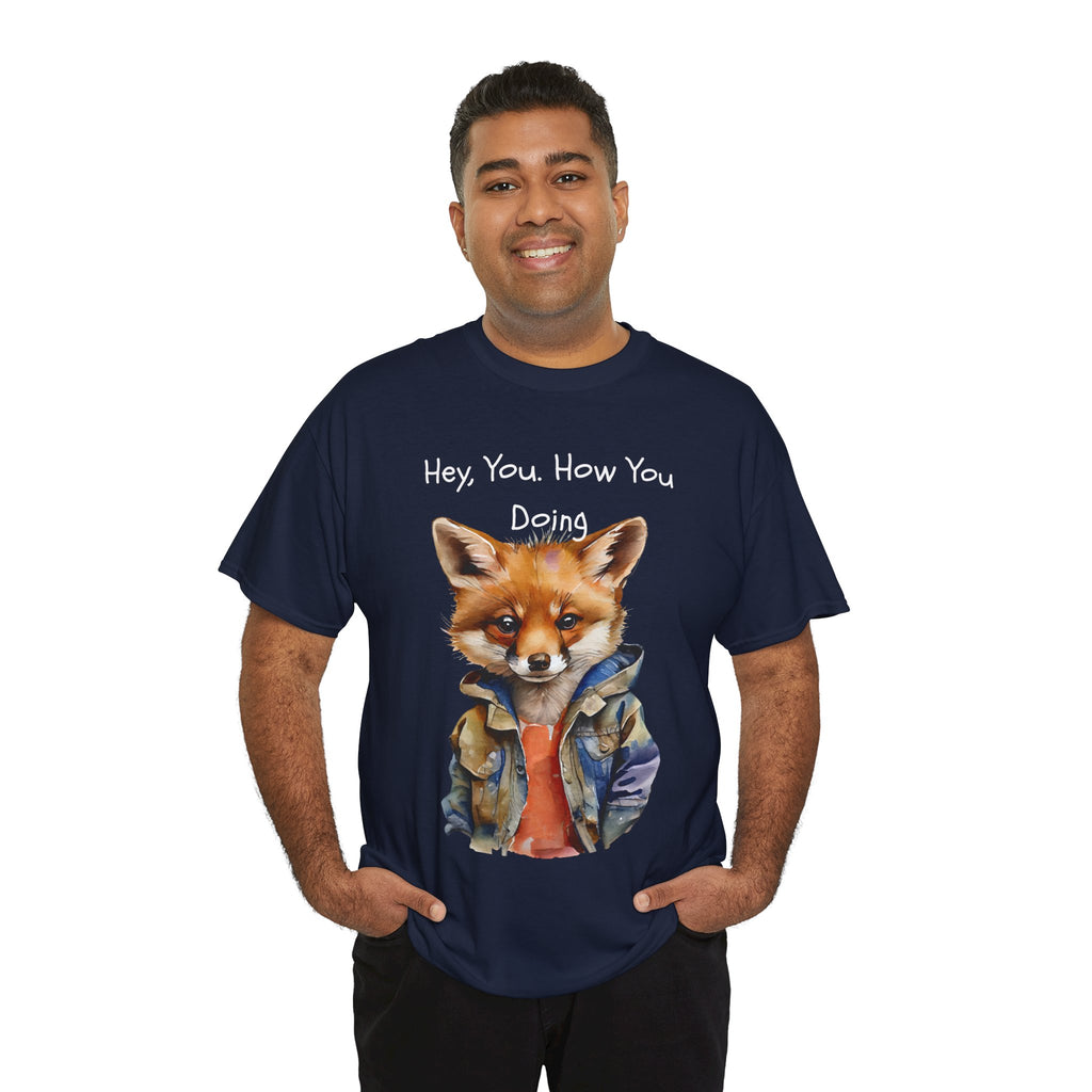 Hey, You How You Doing Fox T-Shirt