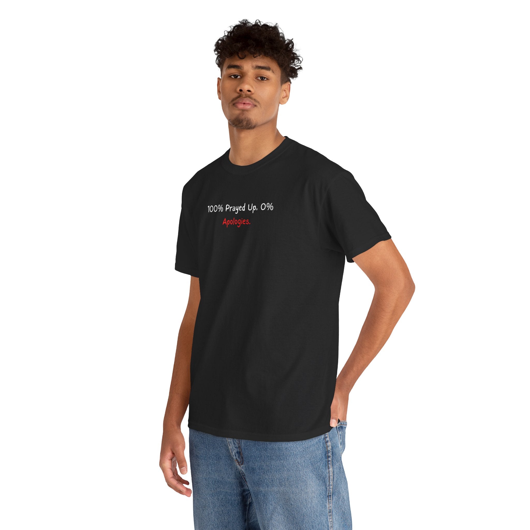 100% Prayed Up, 0% Apologies T-Shirt — Faith Bold Gospel Tee