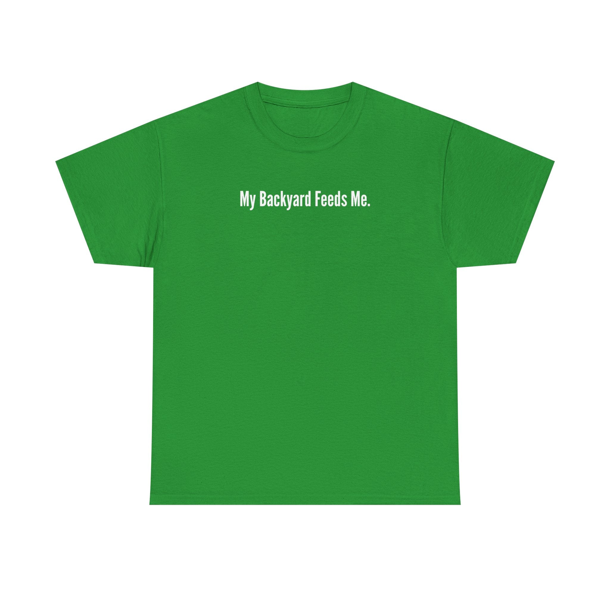 Backyard Feeds Me T-Shirt — Gardening & Homesteading Tee