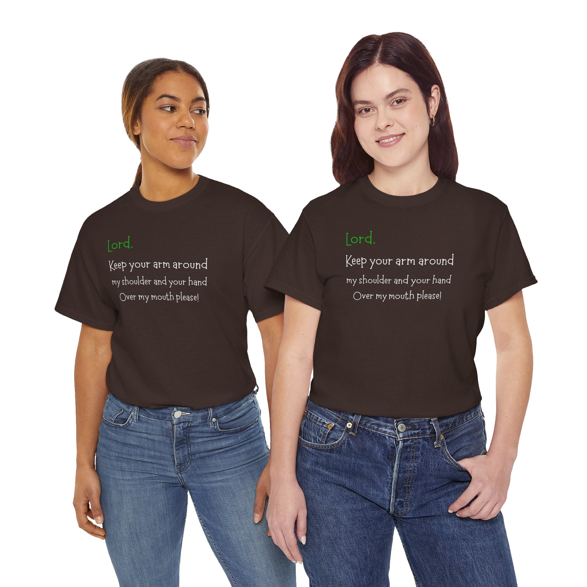 Christian Humor T‑Shirt “Lord Keep Your Arm Around My Shoulder”