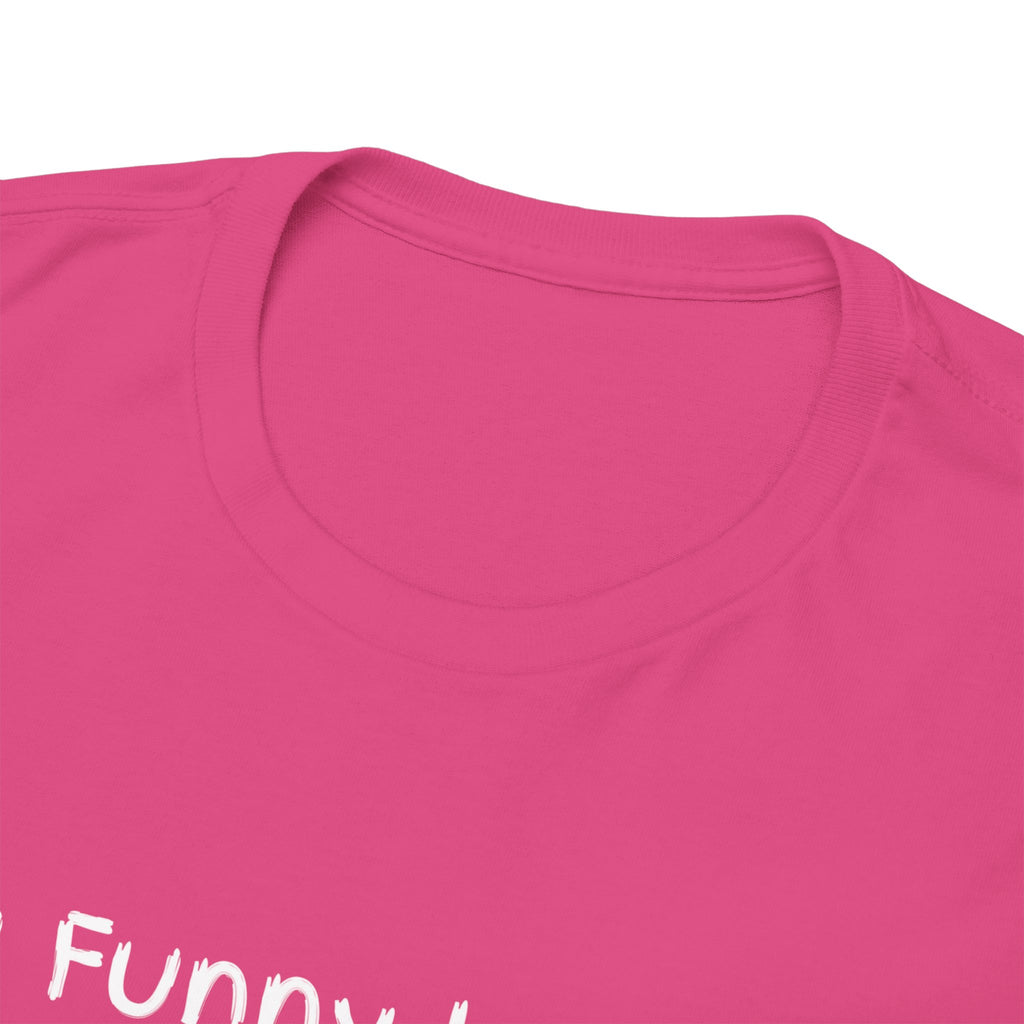 You Funny Looking Tee — Funny Graphic Black T-Shirt