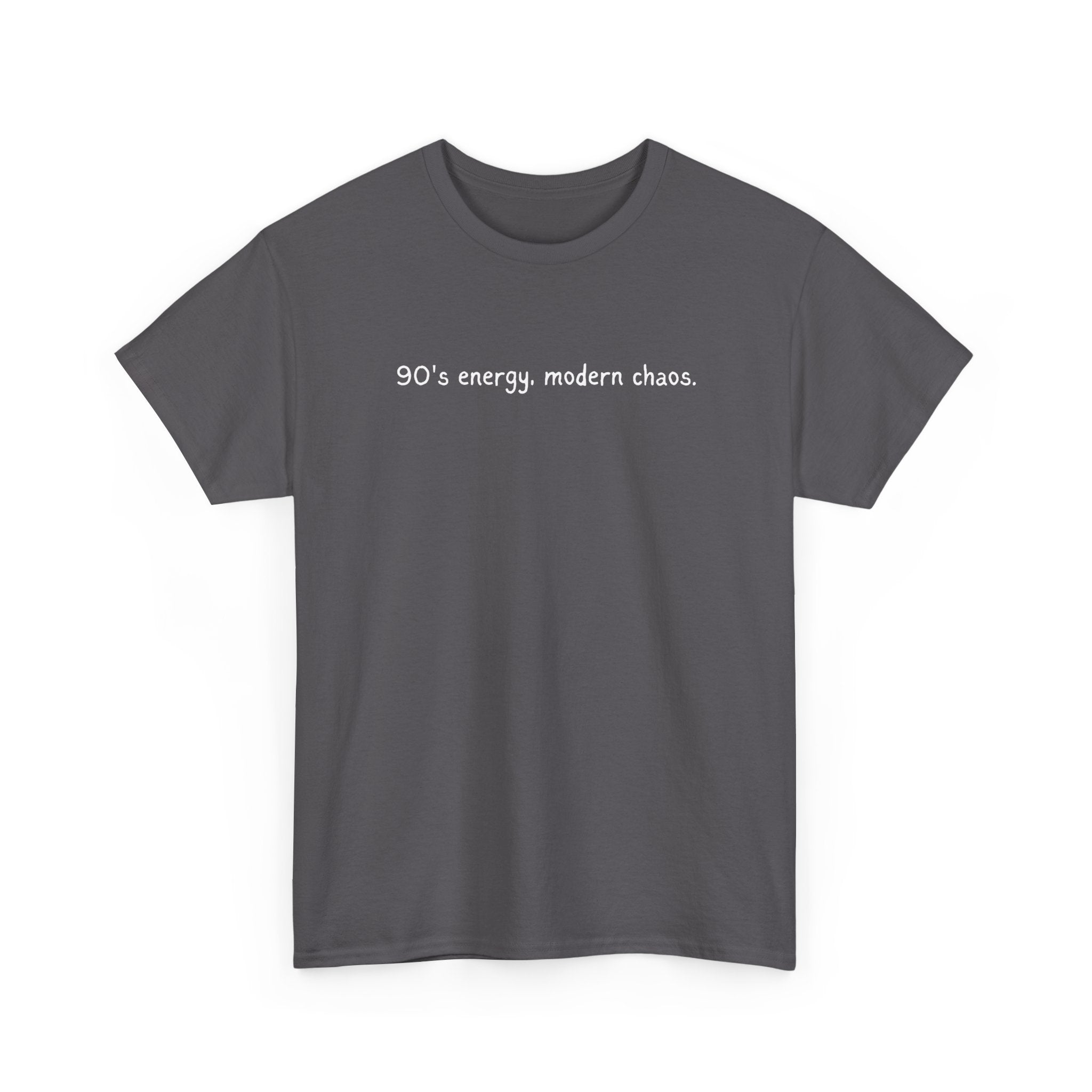 90's Energy, Modern Chaos T-Shirt