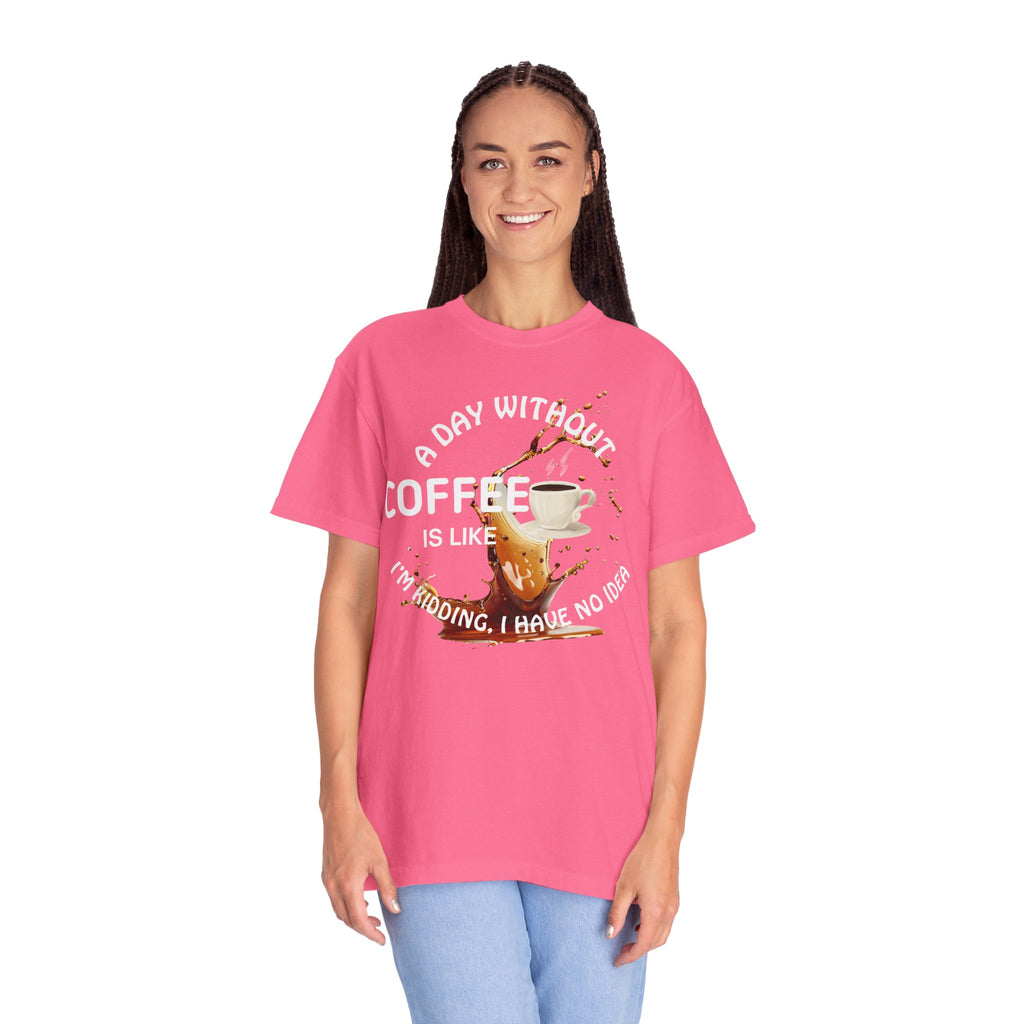 Comfort colors 1717 Template 1769057704088-A-DAY-WITHOUT-COFFEE