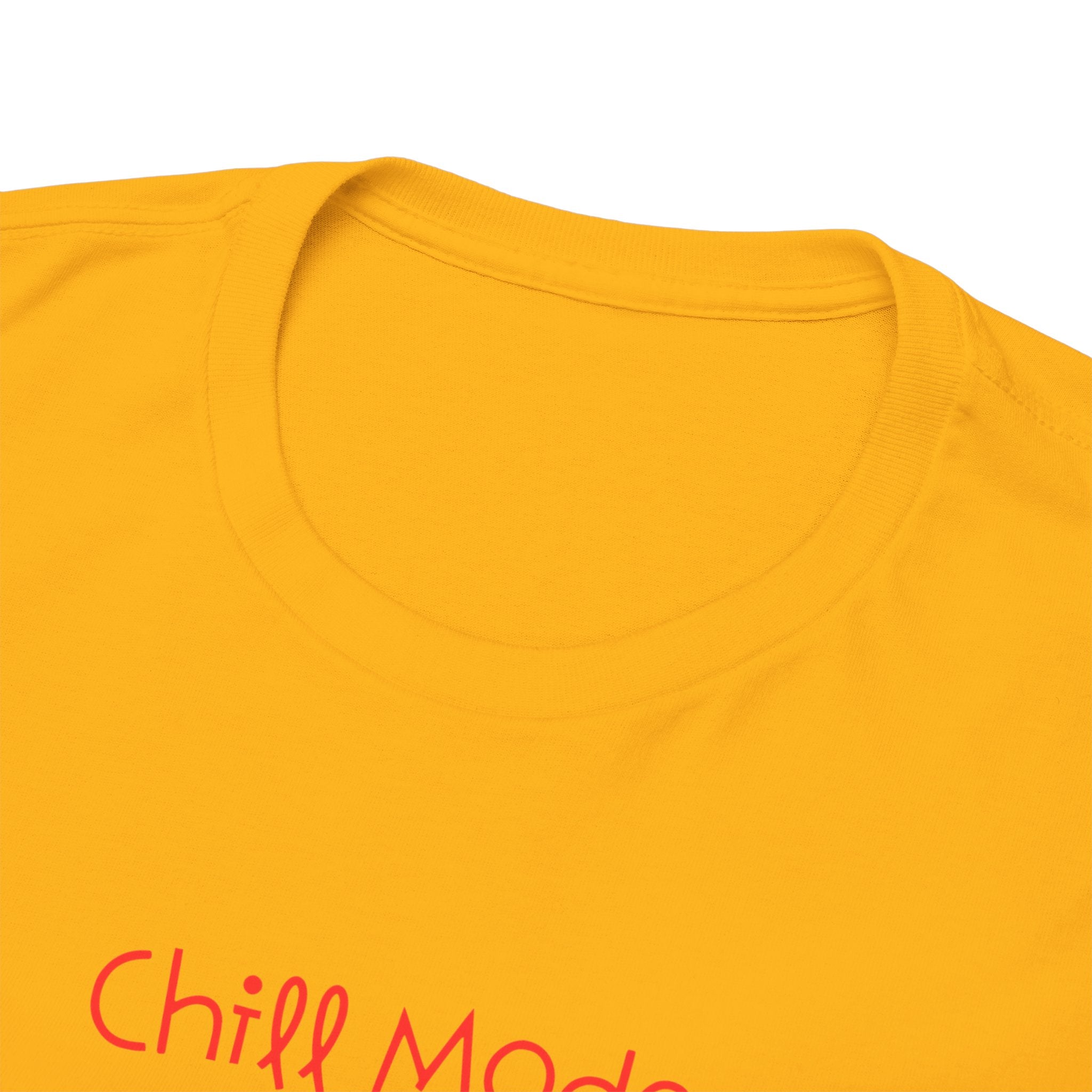 Chill Mode Activated T-Shirt