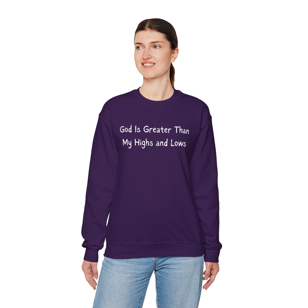 Christian Sweatshirt "God Is Greater Than My Highs and Lows" – Inspirational Crewneck