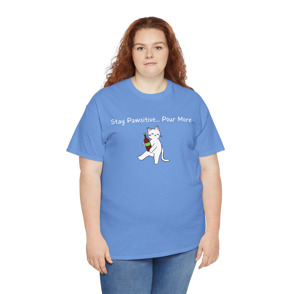 Cat Wine Tee - "Stay Pawsitive Pour More" Funny Cat Drinking T-Shirt