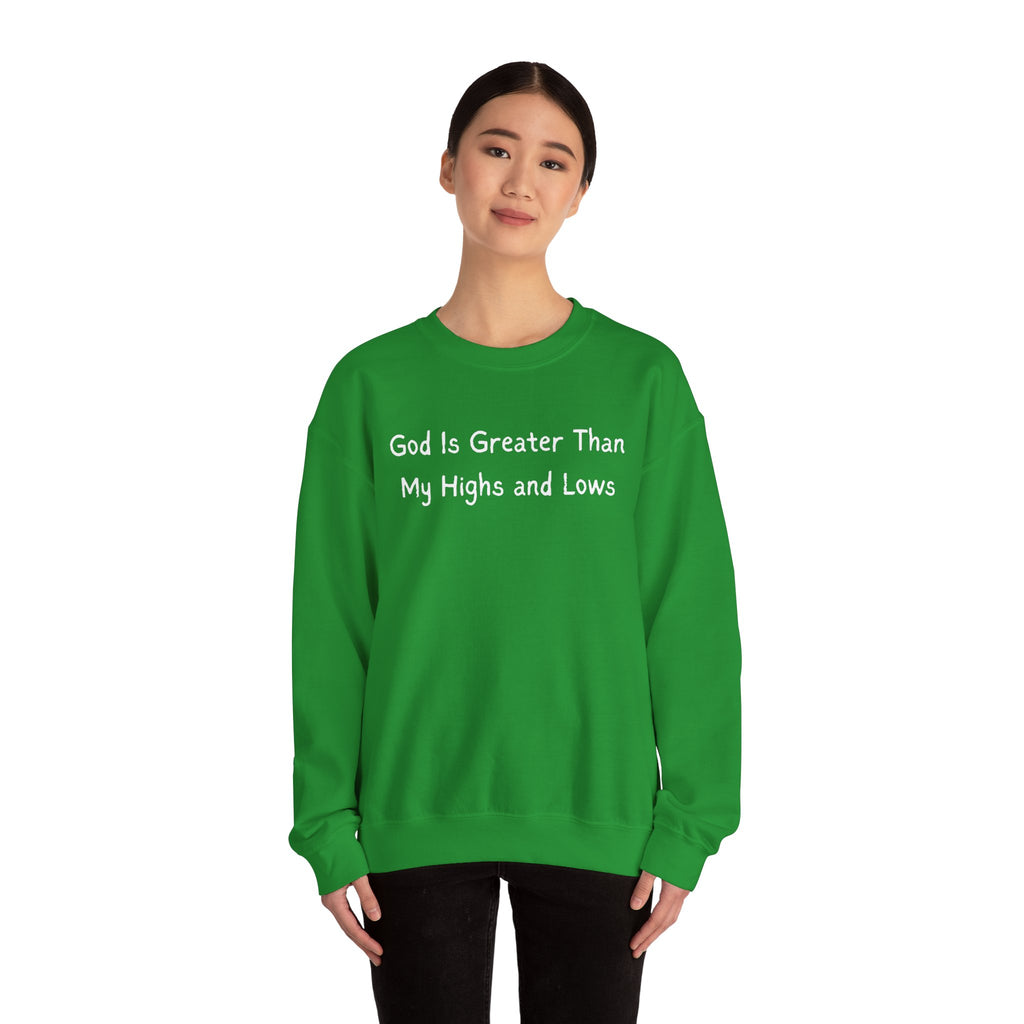 Christian Sweatshirt "God Is Greater Than My Highs and Lows" – Inspirational Crewneck