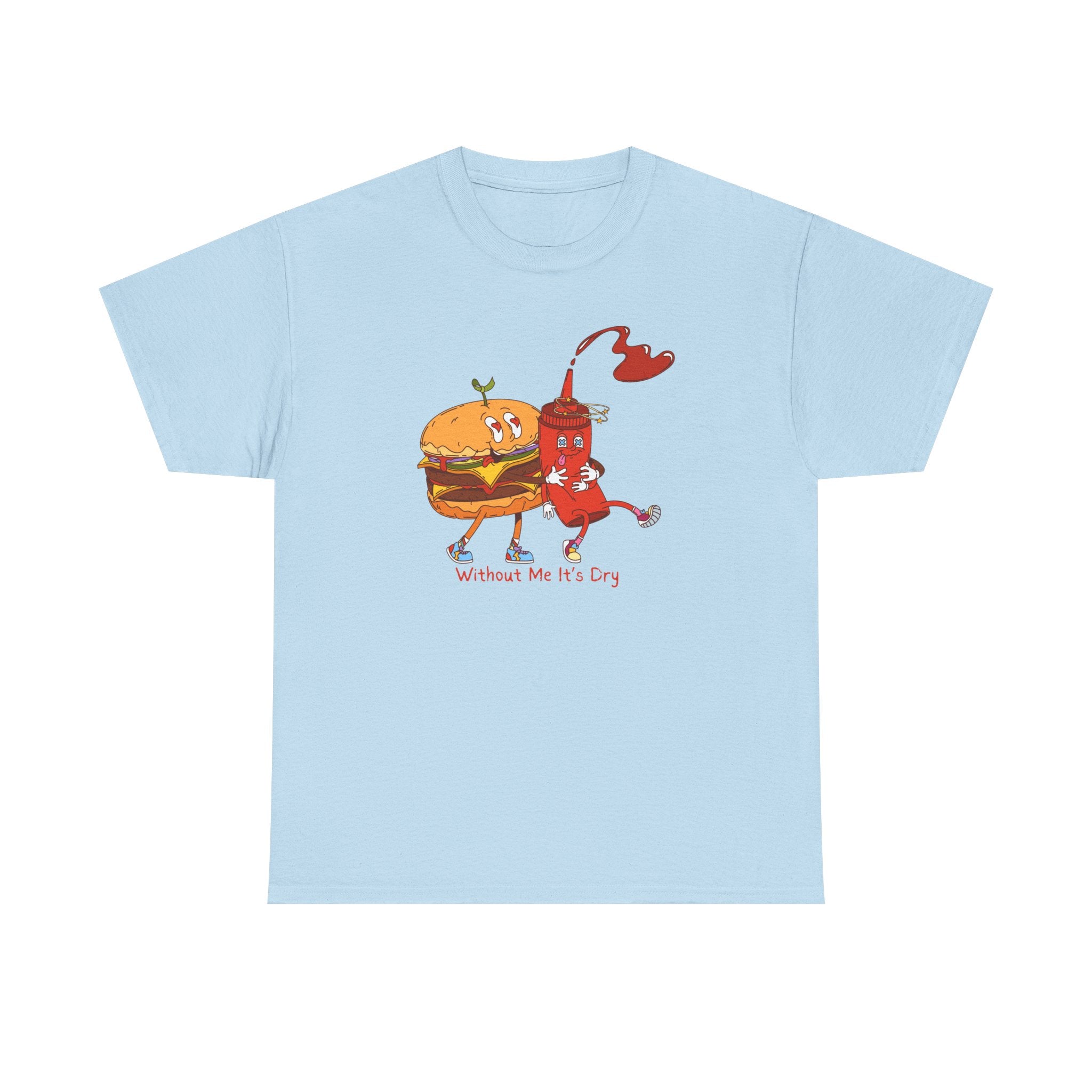 Ketchup & Burger Besties Tee — "Without Me, He’s Dry" Funny Food Couple T-Shirt