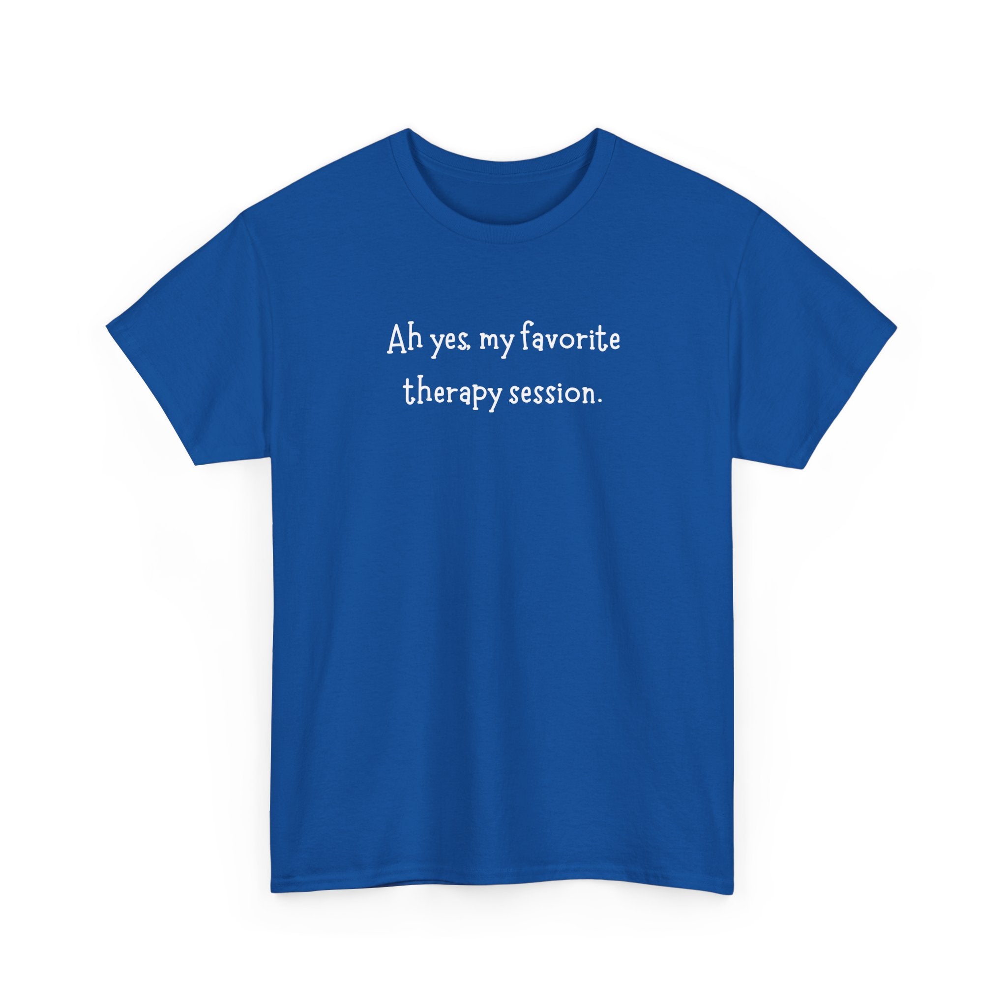 Therapy Session T-Shirt — Funny Mental Health Self-Care Tee