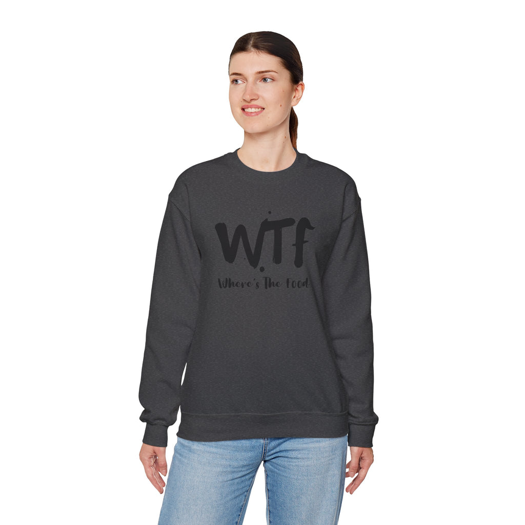 Sweatshirt — "WTF Where's The Food" Funny Crewneck for Foodies