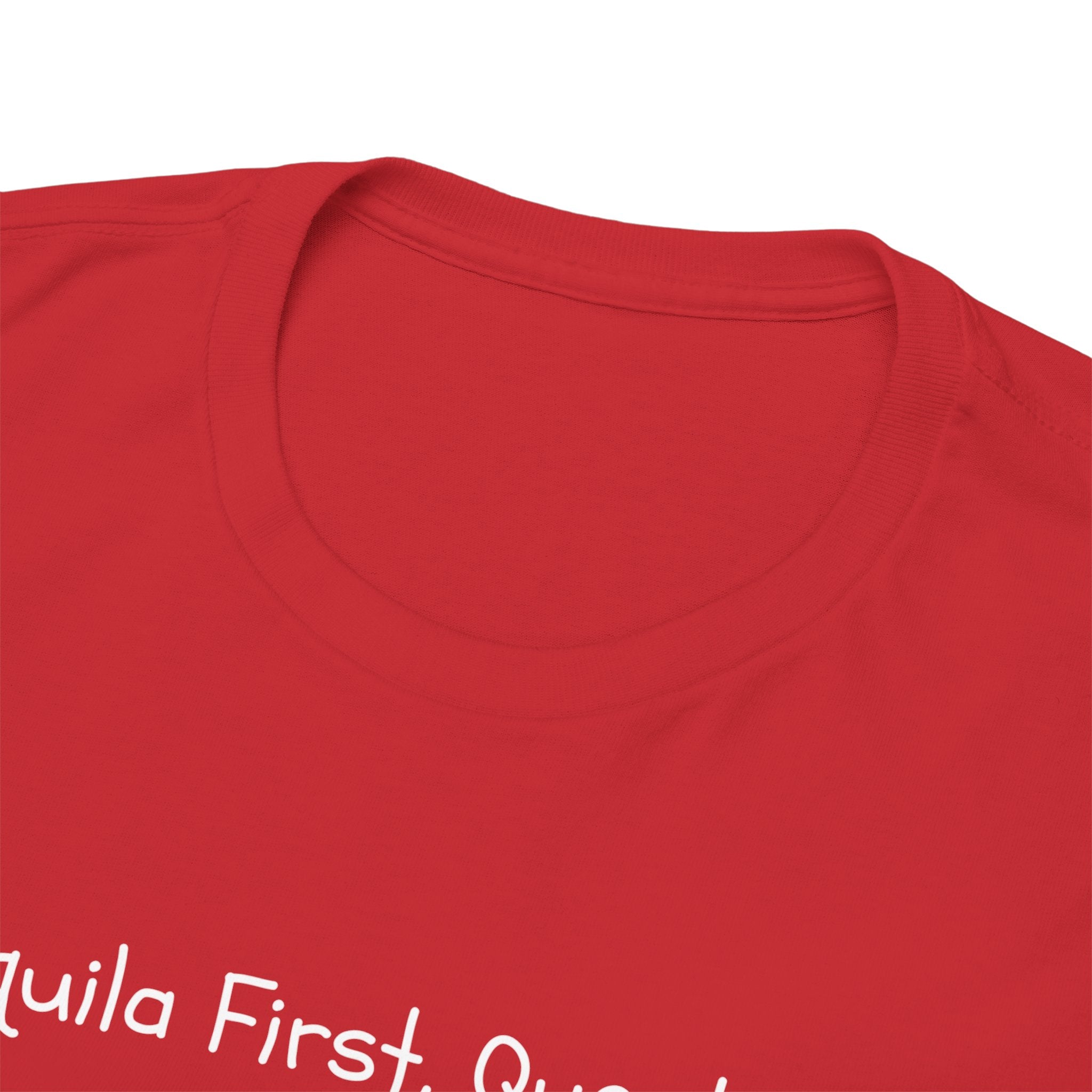 Tequila First Questions Later Tee
