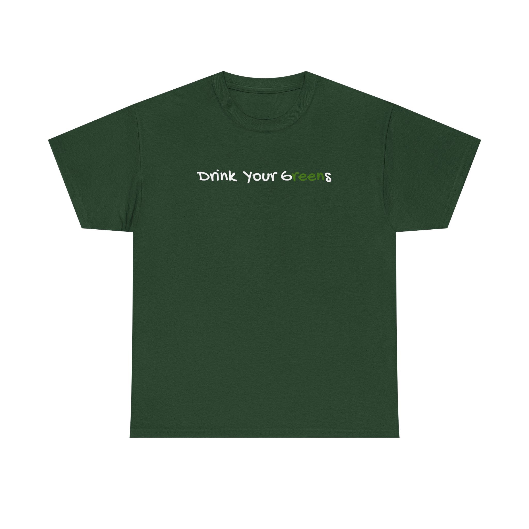 Drink Your Greens T-Shirt — Funny Healthy Lifestyle Tee